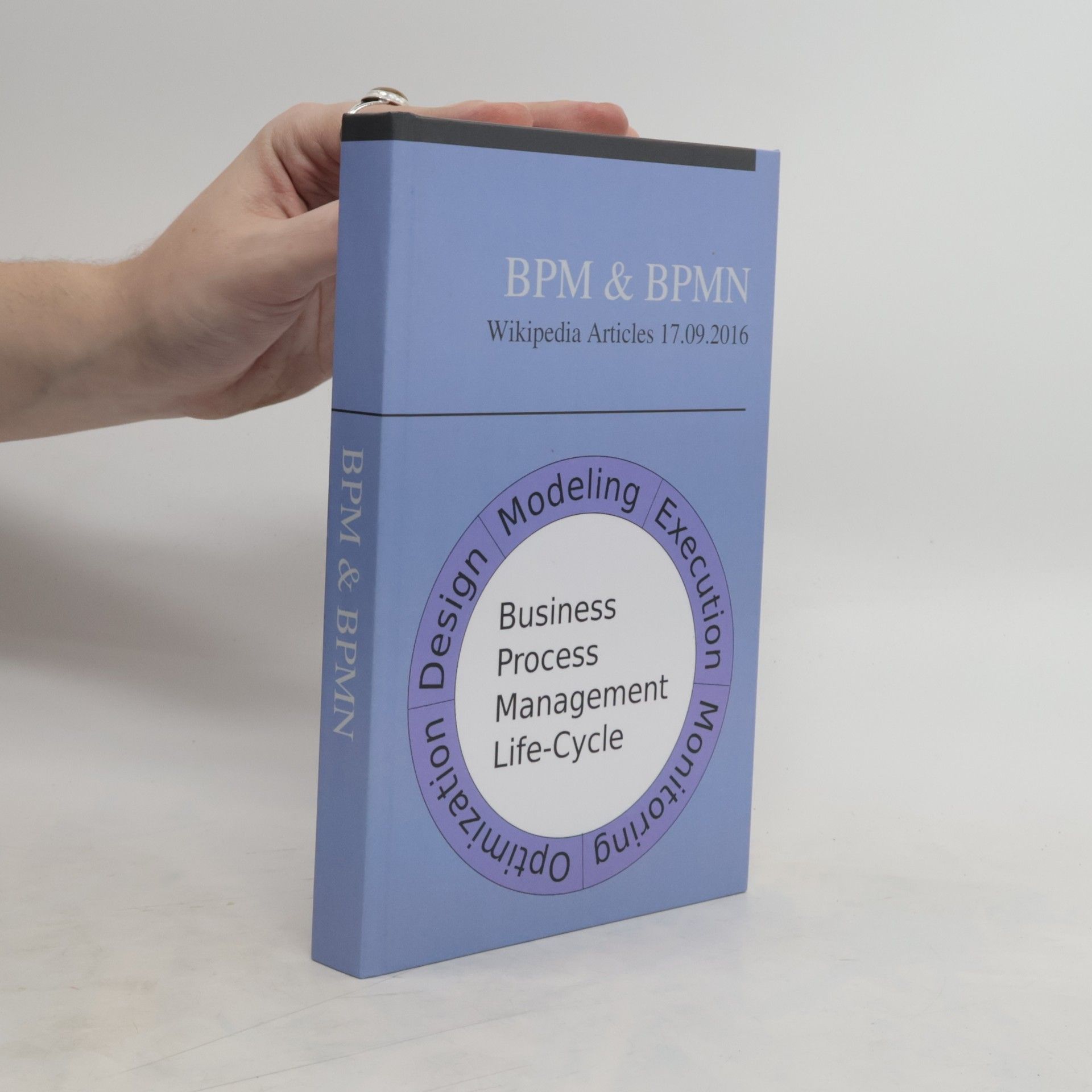 Various authors BPM & BPMN - Business Process Management Life-Cycle