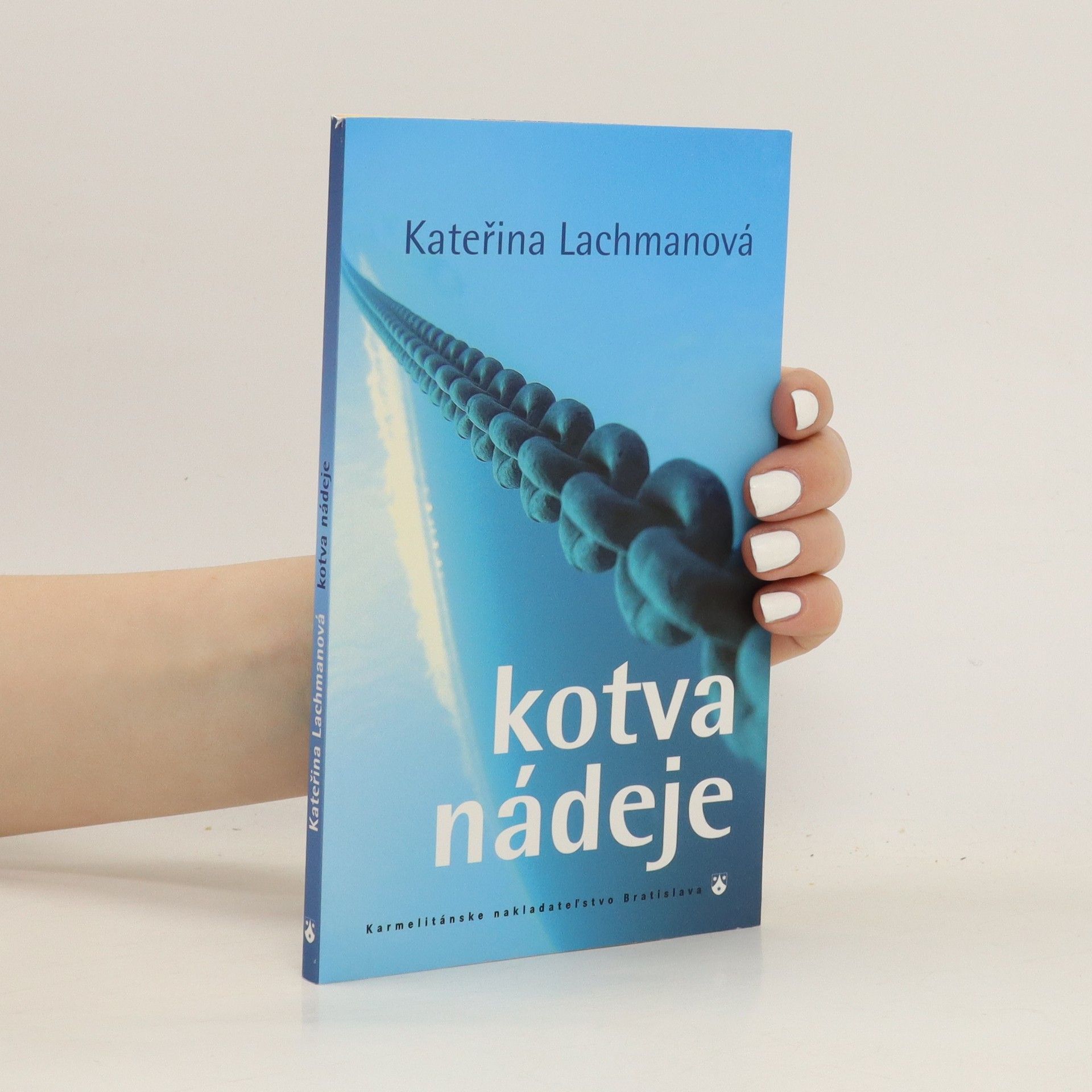 Katerina Lachmanová Kotva nádeje