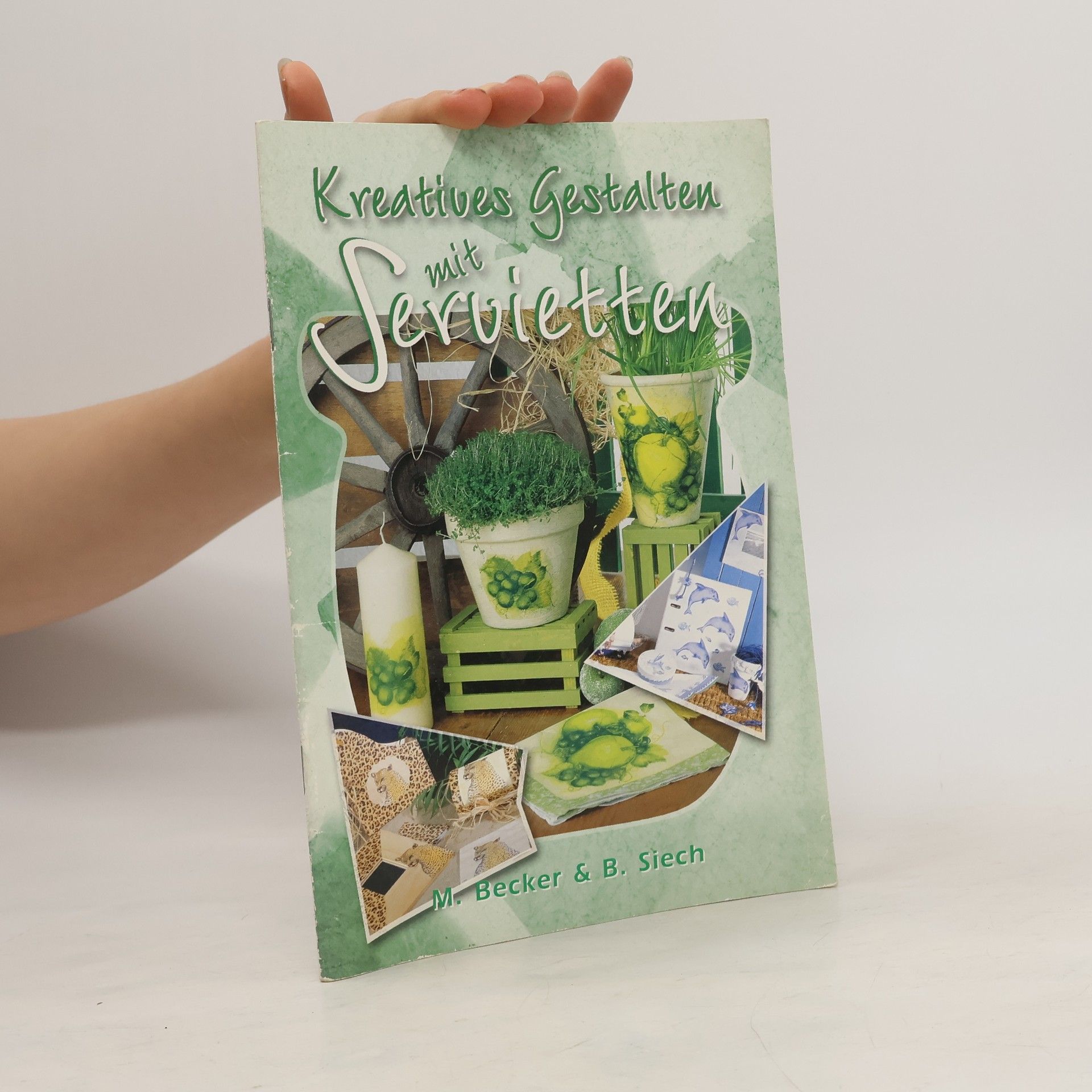 Margret Becker Kreatives Gestalten mit Servietten