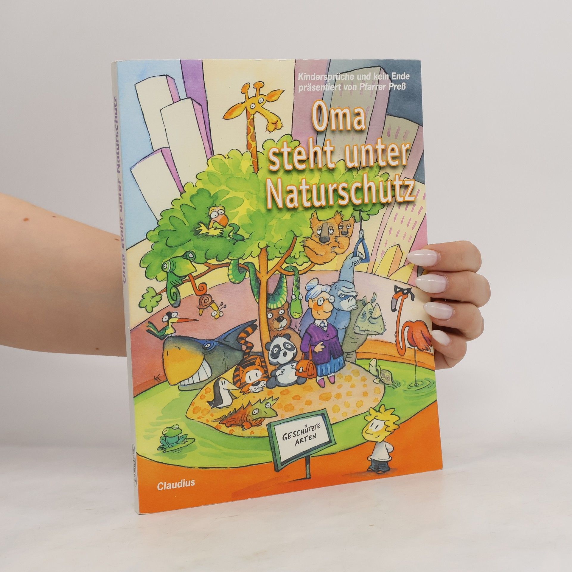 Autorenkollektiv Oma steht unter Naturschutz