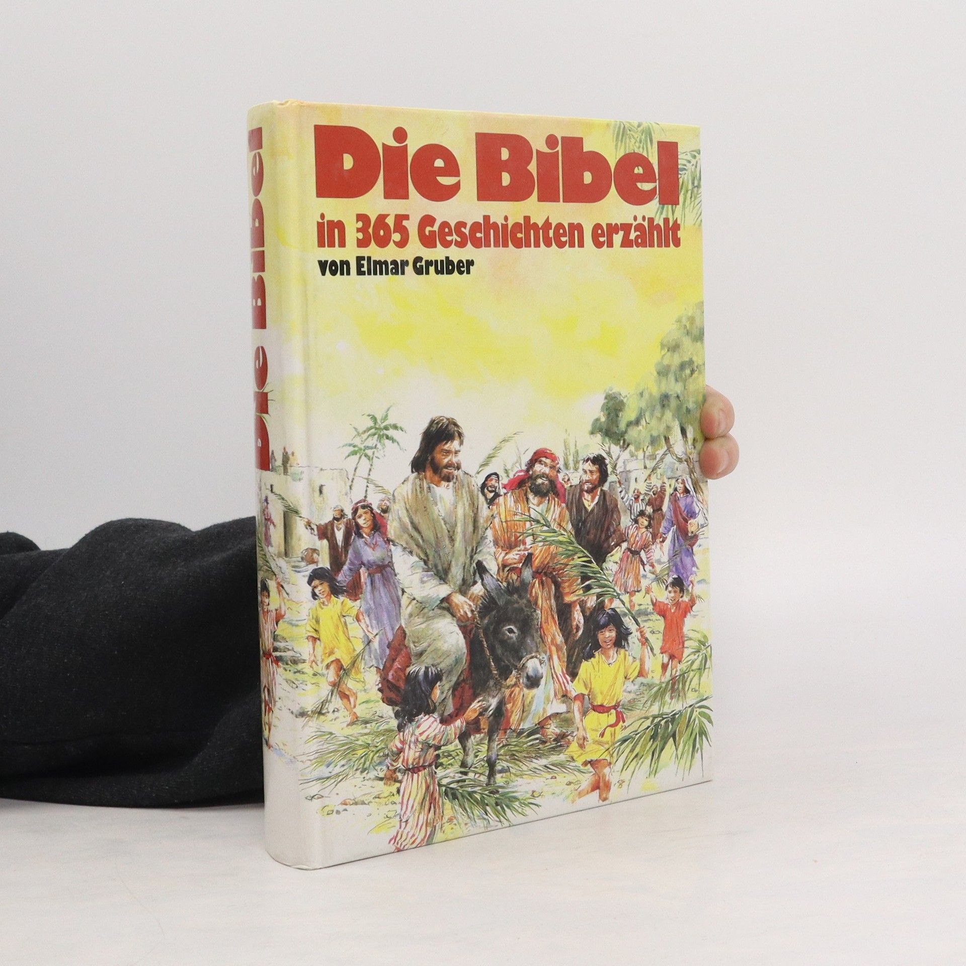 Elmar R. Gruber Die Bibel in 365 Geschichte erzählt