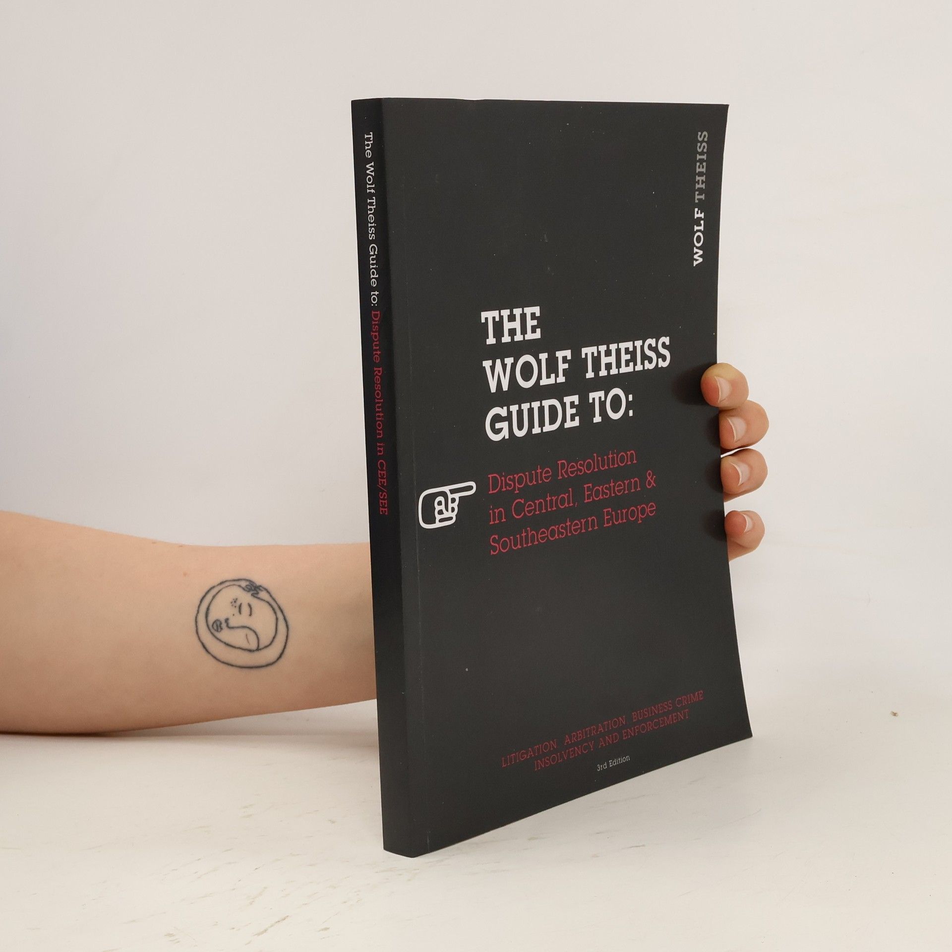 Collectif d'auteurs The Wolf Theiss Guide to Dispute Resolution in Central, Eastern & Southeastern Europe