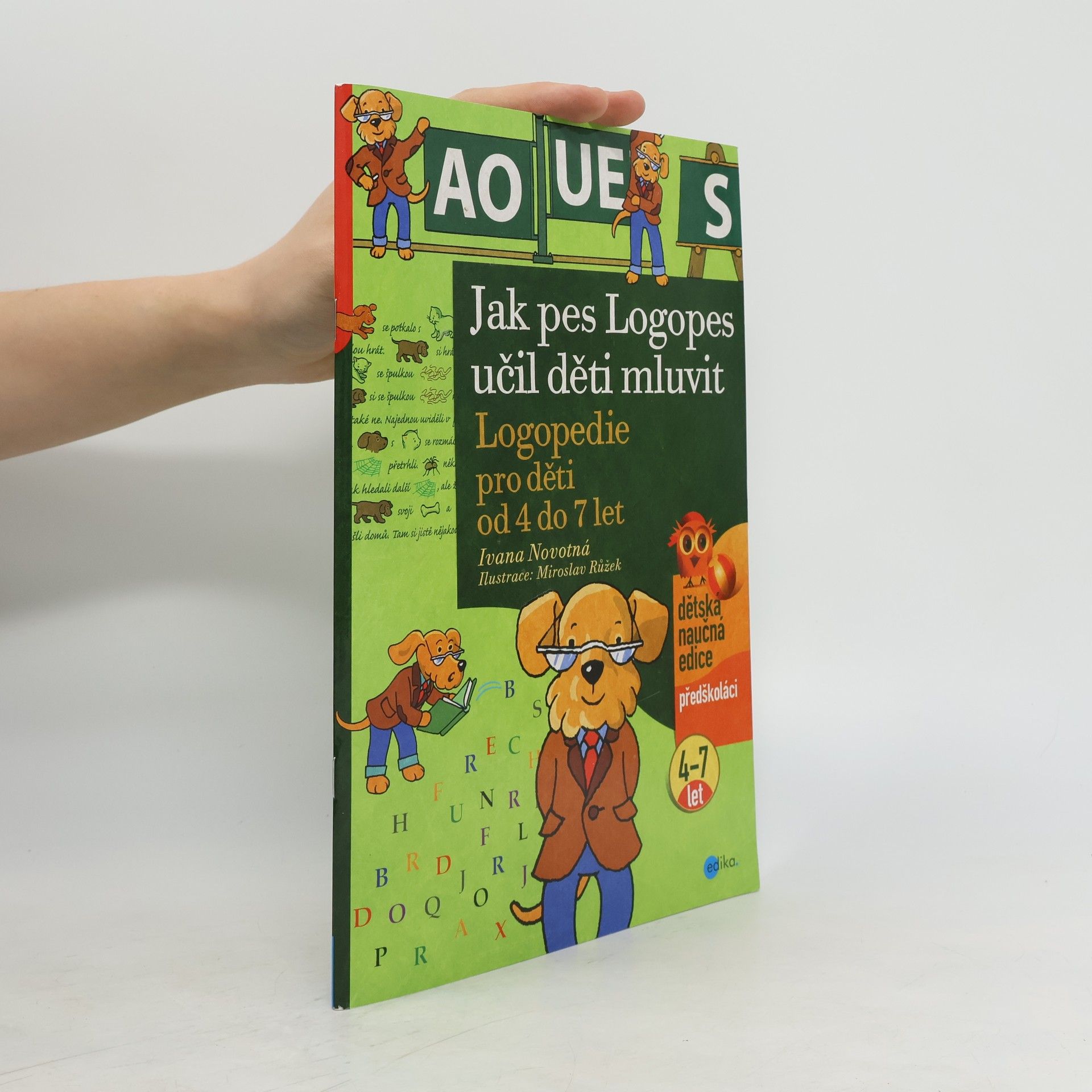 Ivana Novotná Jak pes Logopes učil děti mluvit : logopedie pro děti od 4 do 7 let