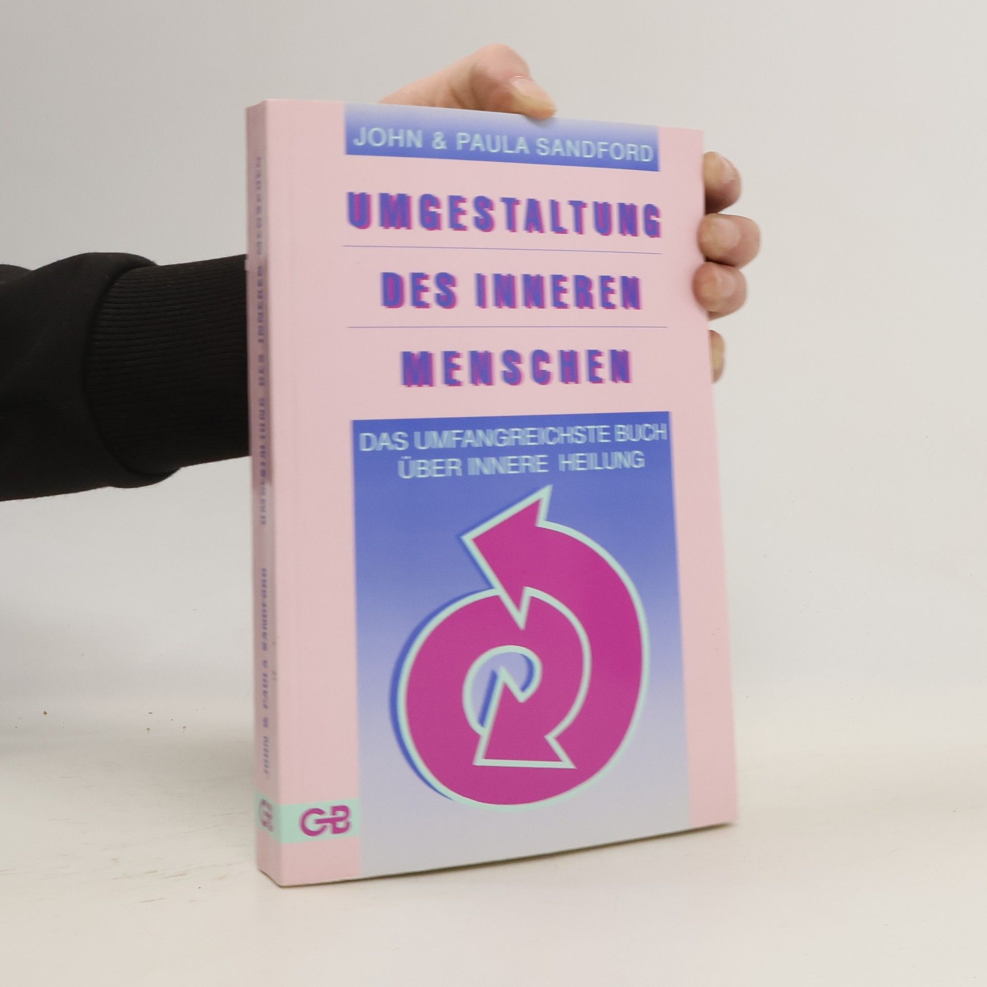 John Loren Sandford Die Umgestaltung des inneren Menschen