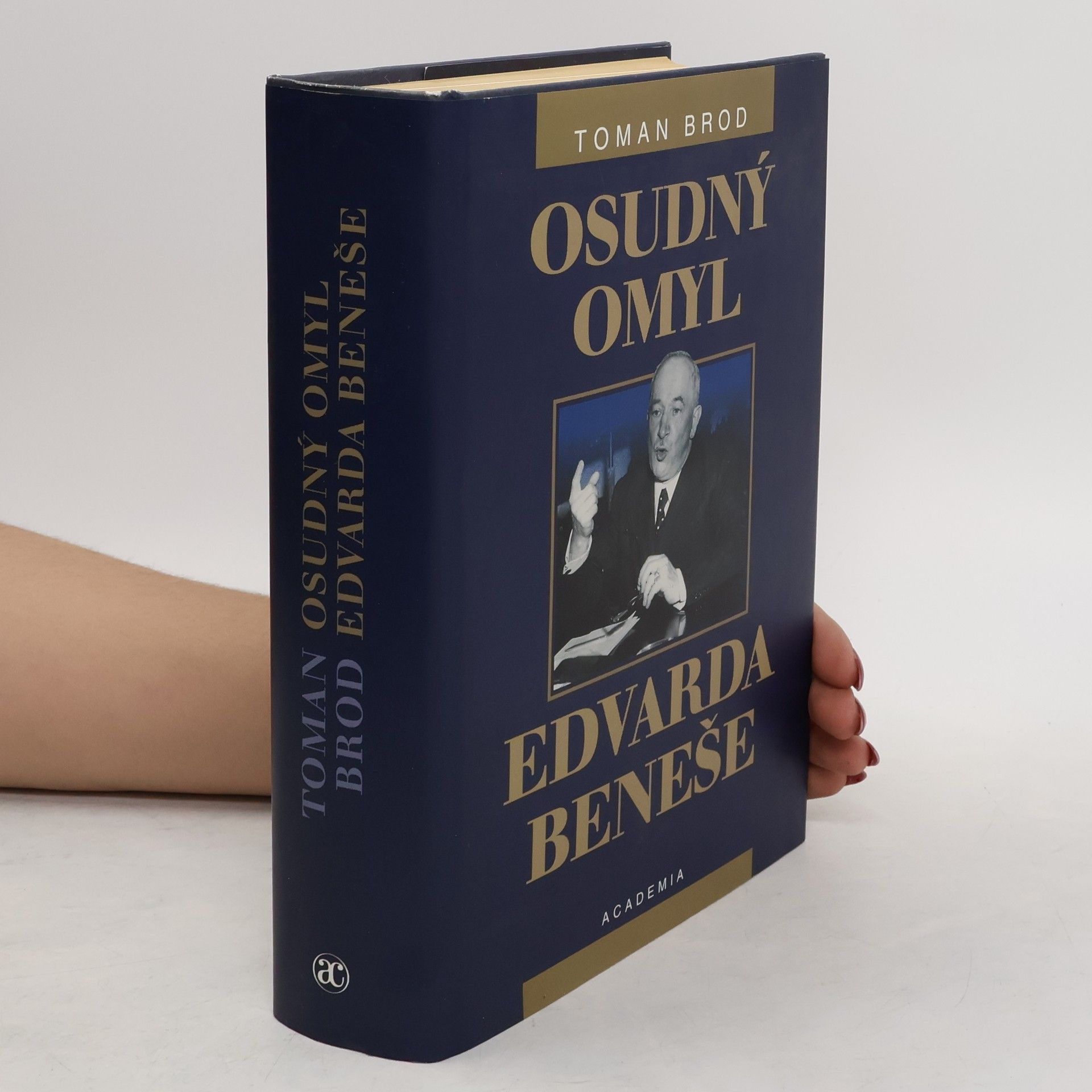 Toman Brod Osudný omyl Edvarda Beneše 1939-1948. Československá cesta do sovětského područí