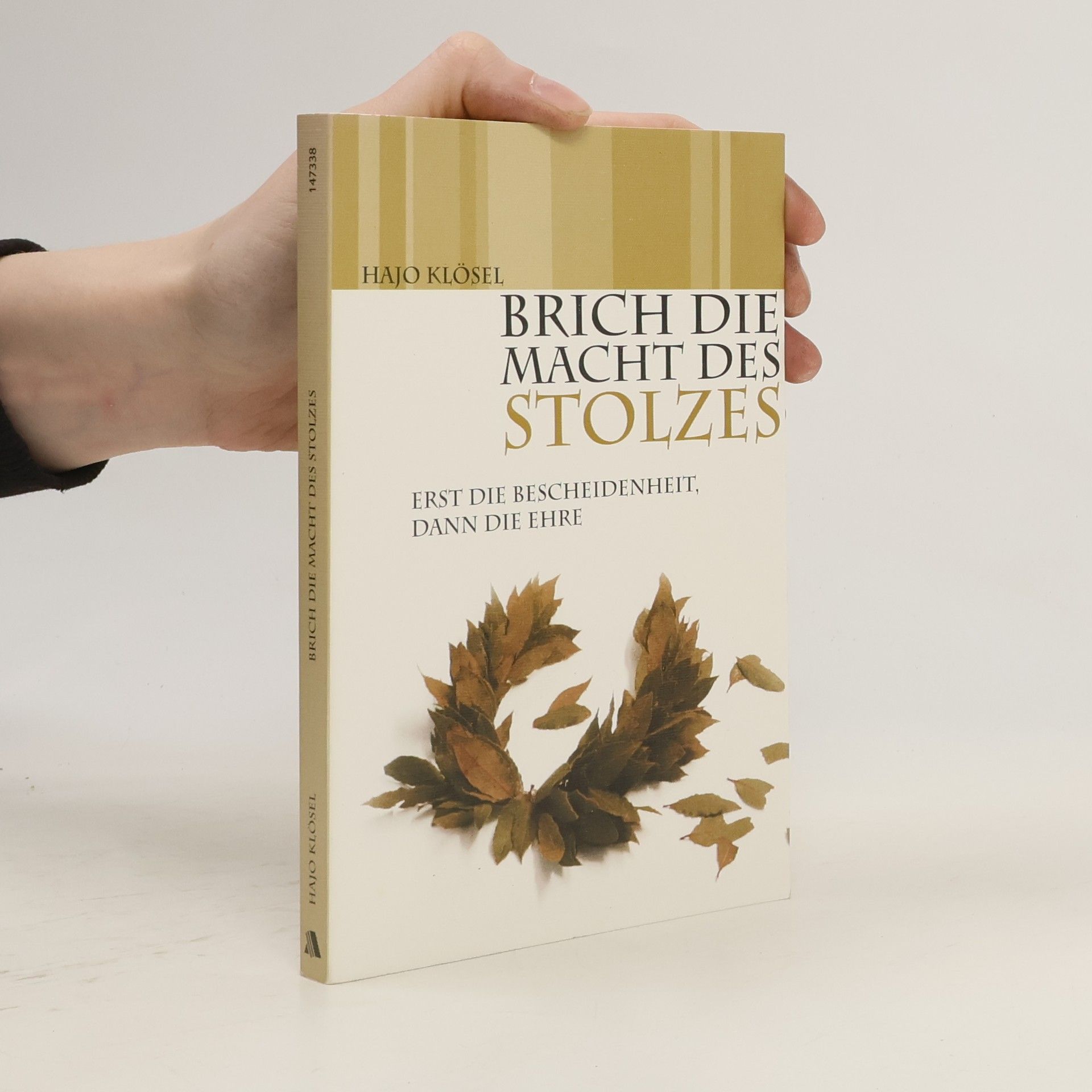 Hajo Klösel Brich die Macht des Stolzes