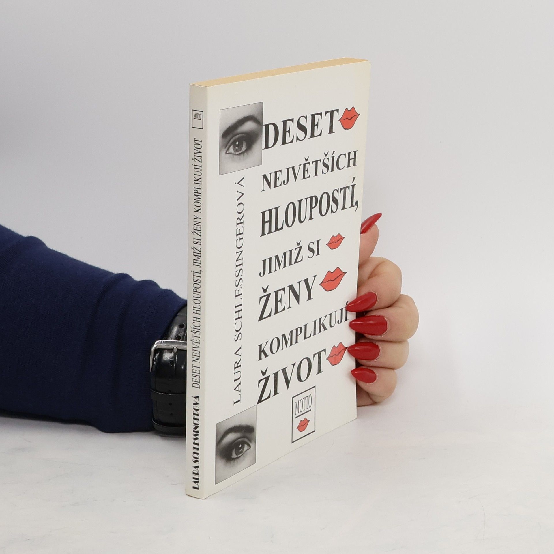Laura Schlessinger Deset největších hloupostí, jimiž si ženy komplikují život