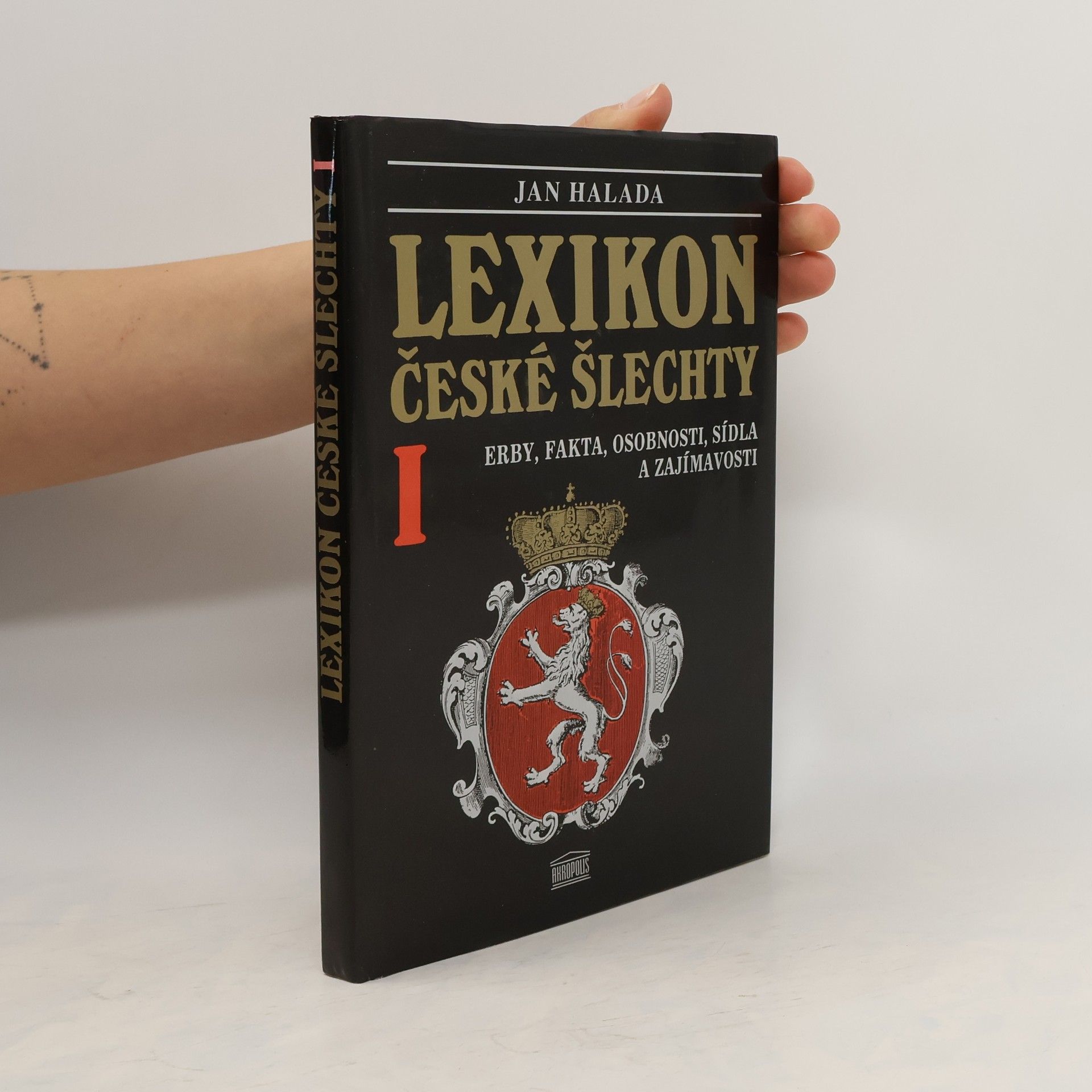 Jan Halada Lexikon české šlechty I : erby, fakta, osobnosti, sídla a zajímavosti
