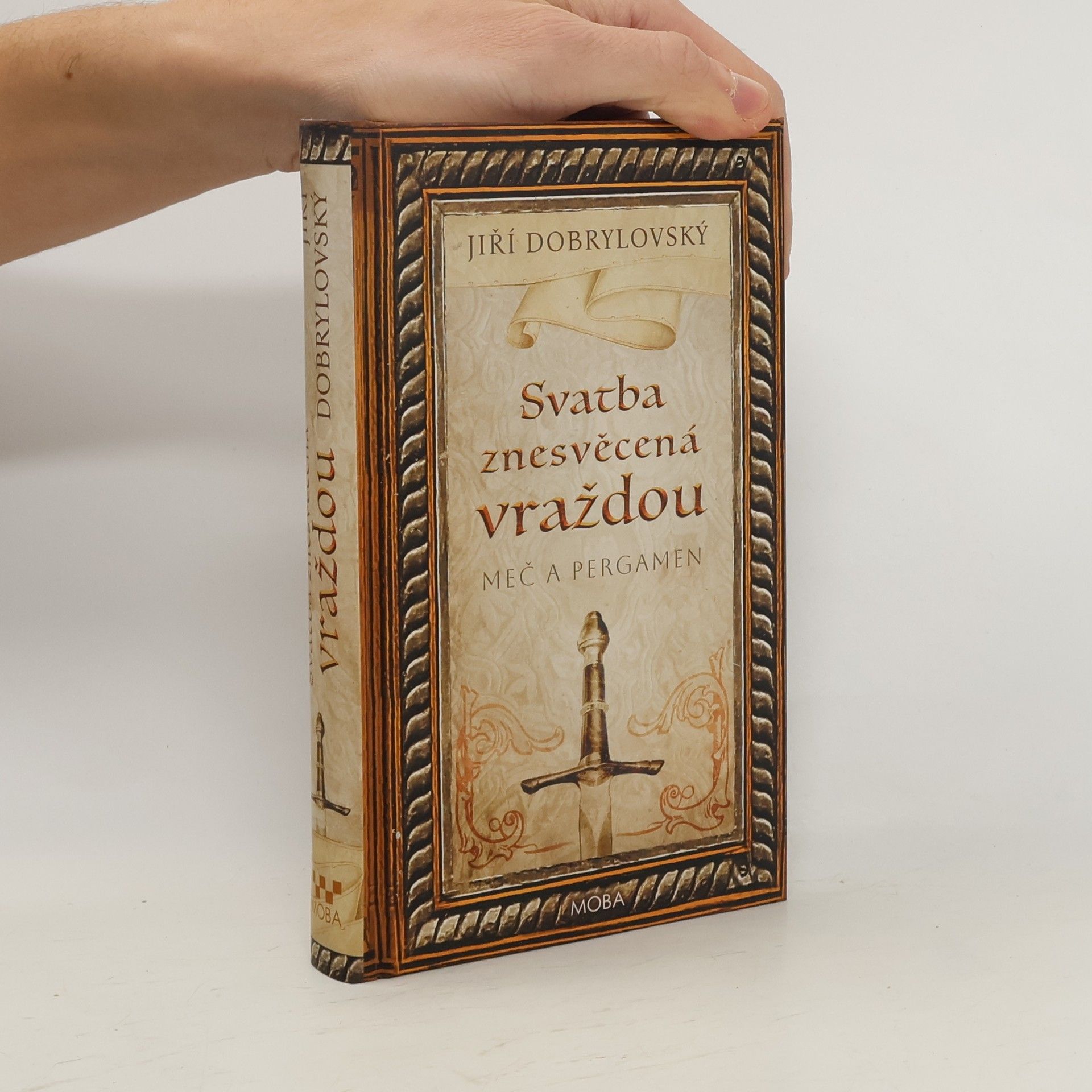 Jiří Dobrylovský Meč a pergamen. Svatba znesvěcená vraždou