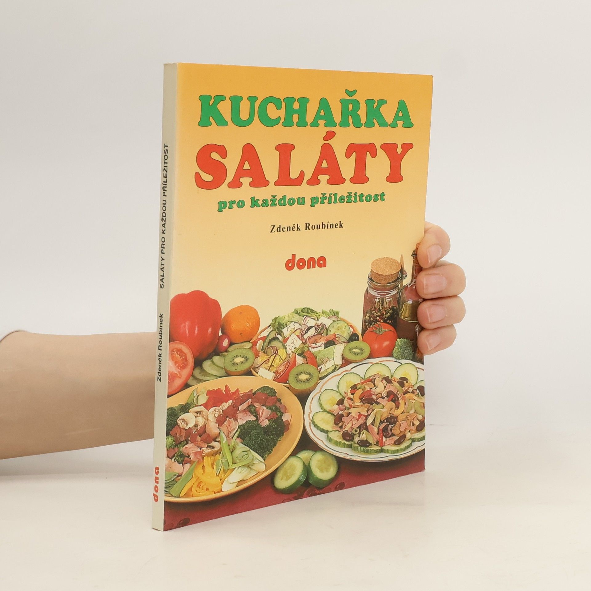 Zdeněk Roubínek Kuchařka. Saláty pro každou příležitost