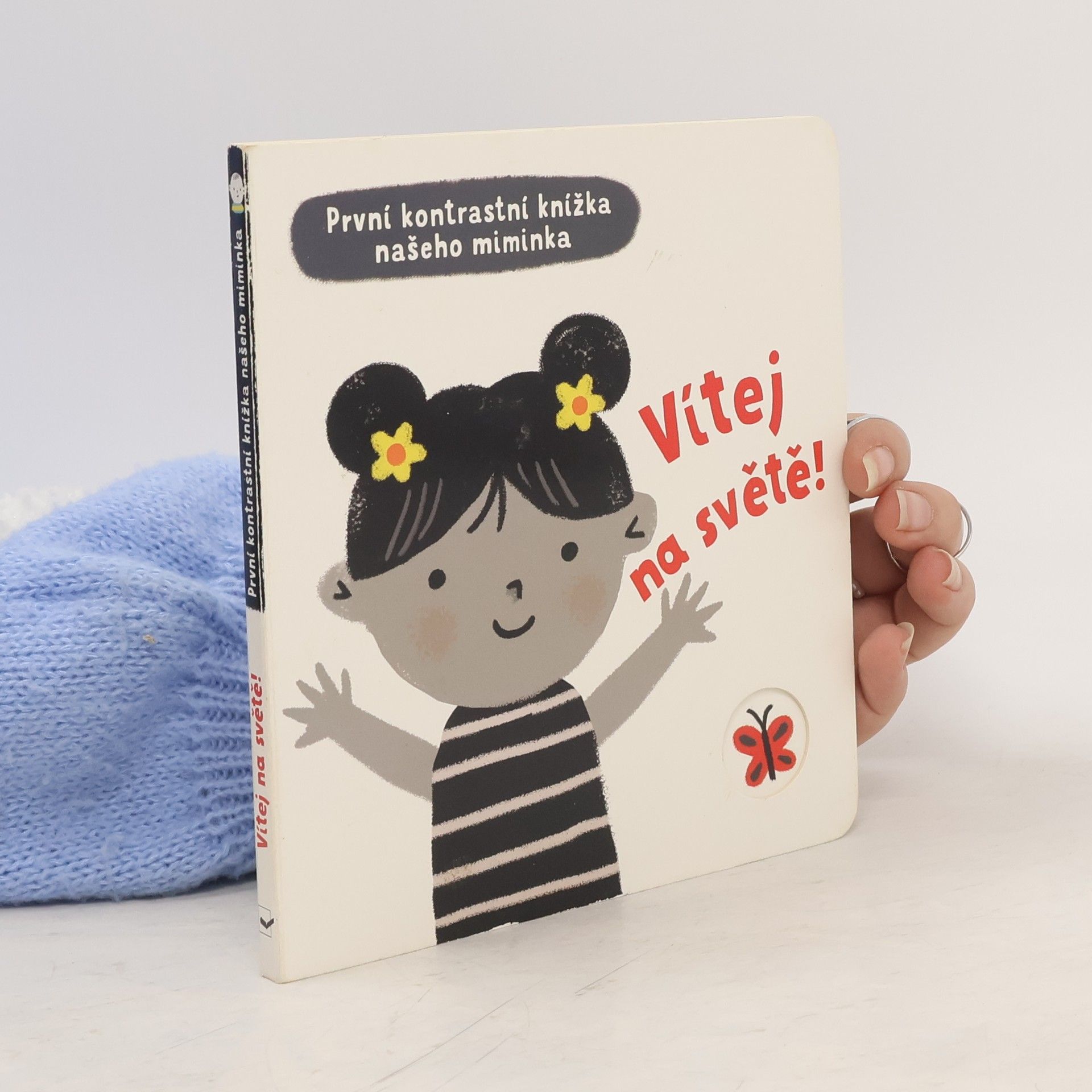 Grace Habib Vítej na světě! : první kontrastní knížka našeho miminka