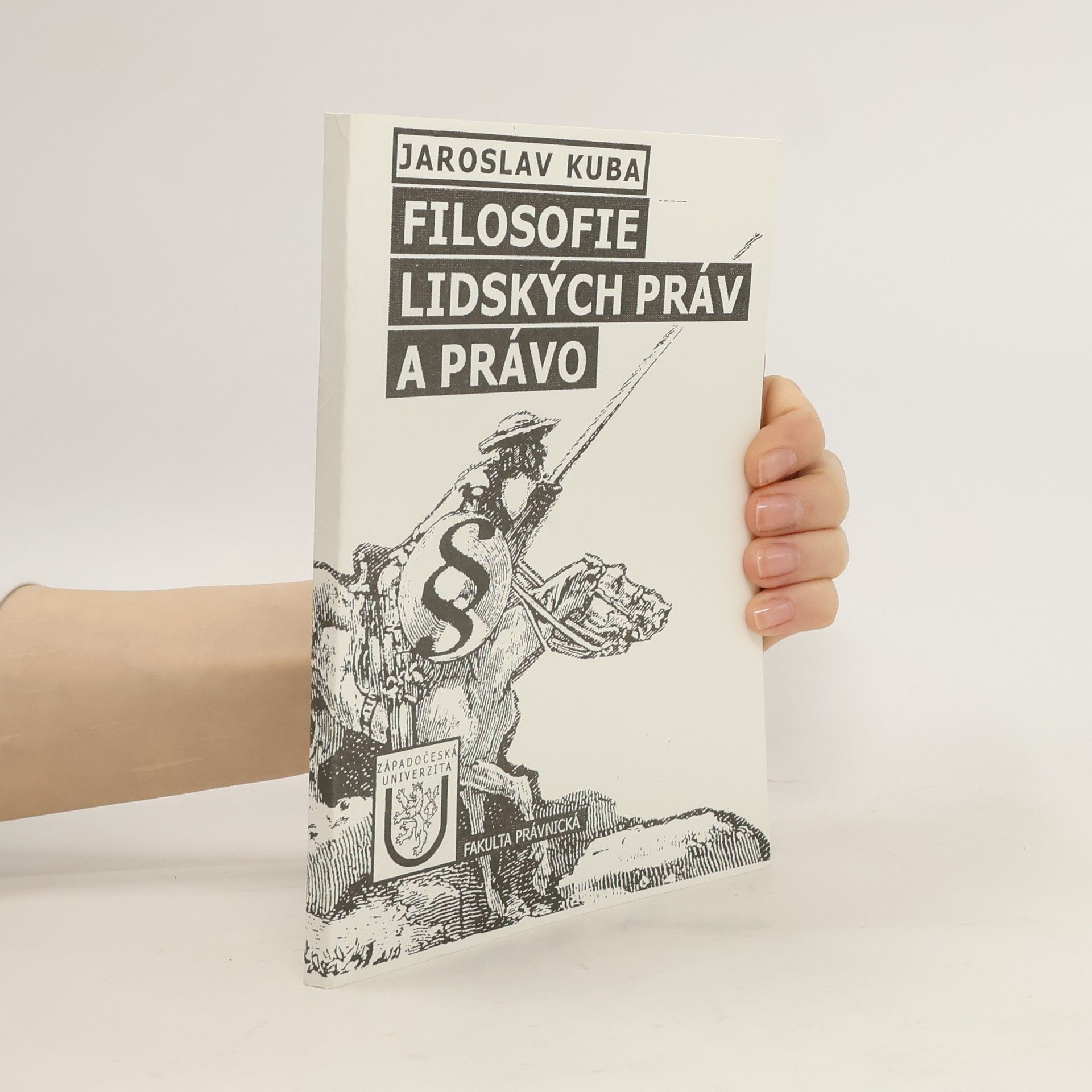 Jaroslav Kuba Filosofie lidských práv a právo