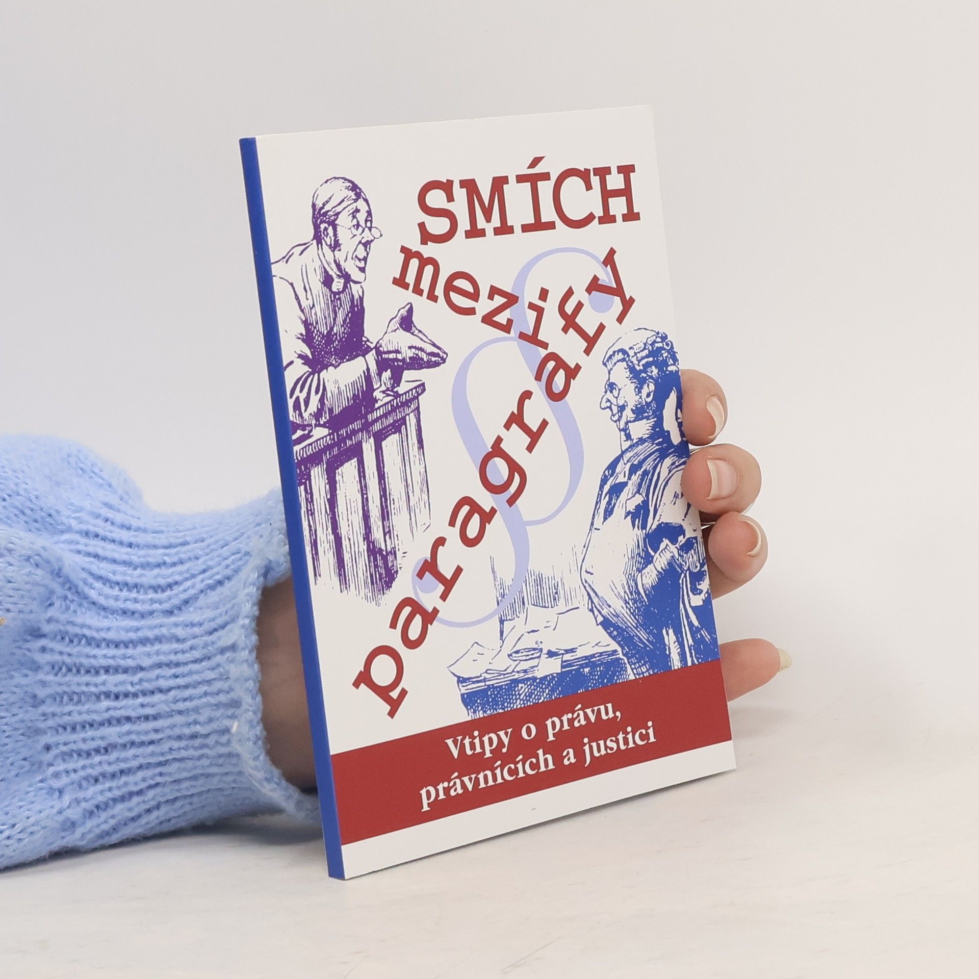 kolektiv Smích mezi paragrafy. Vtipy o právu, právnících a justici