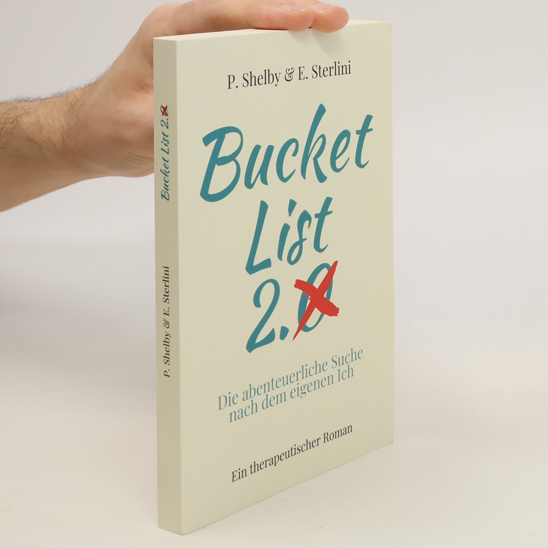 Petra Shelby Bucket List 2.0: Die abenteuerliche Suche nach dem eigenen Ich