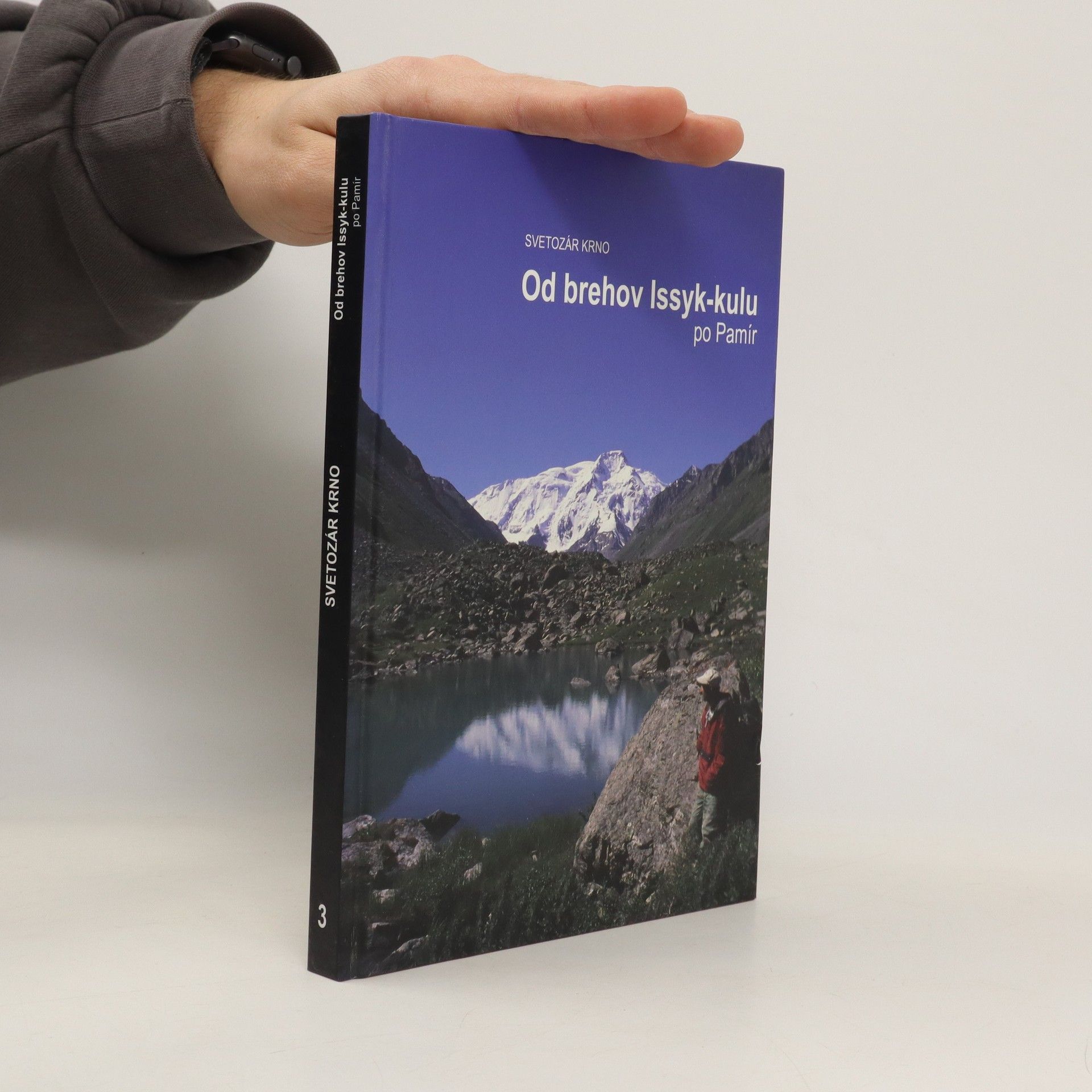 Svetozár Krno Od brehov Issyk-kulu po Pamír