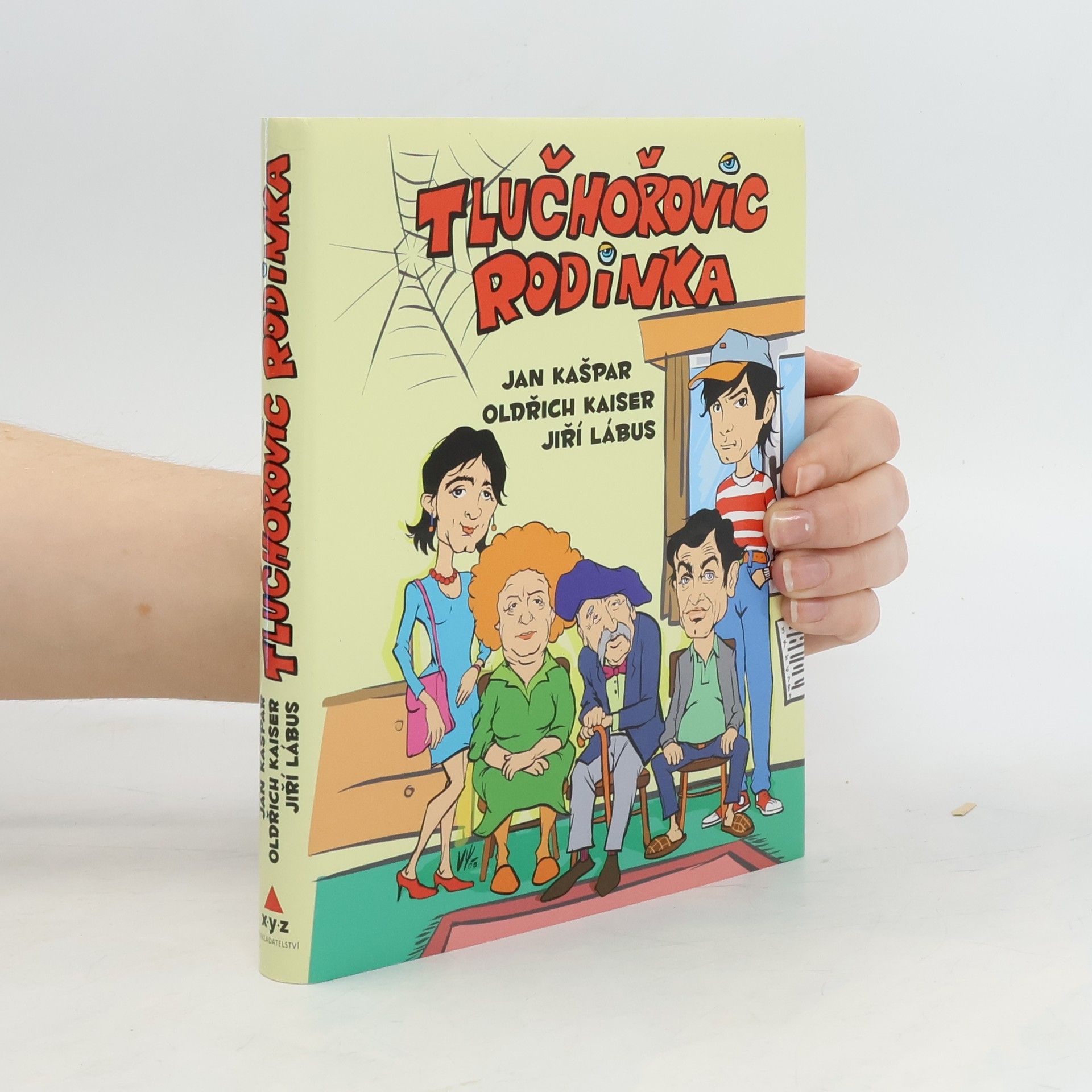 Jan Kašpar Tlučhořovic rodinka : jen pro otrlé!