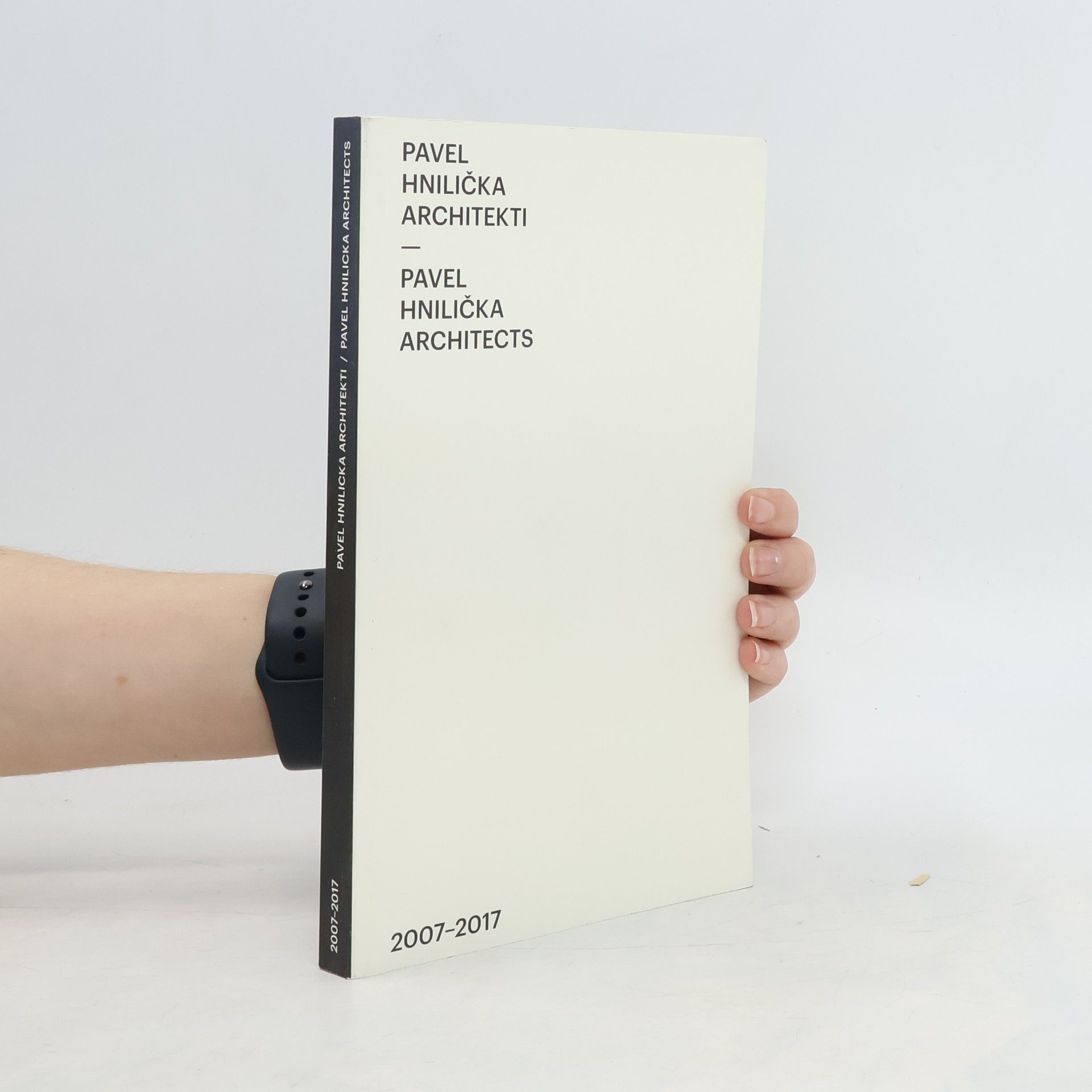 Pavel Hnilička Architekti 2007-2017