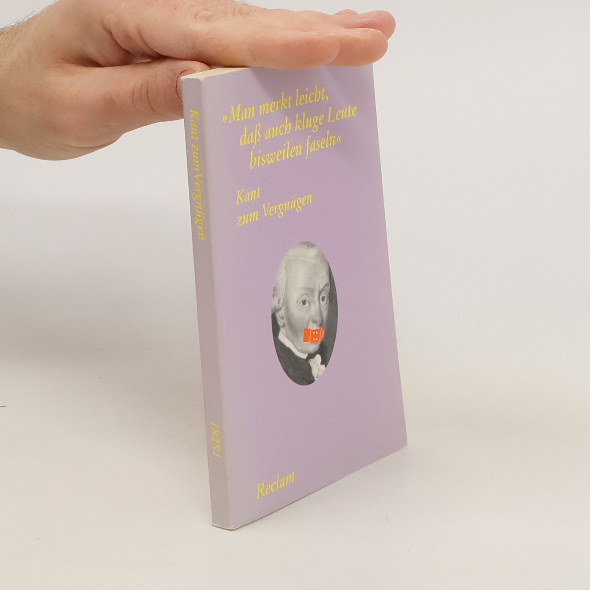 Immanuel Kant "Man merkt leicht, dass auch kluge Leute bisweilen faseln"