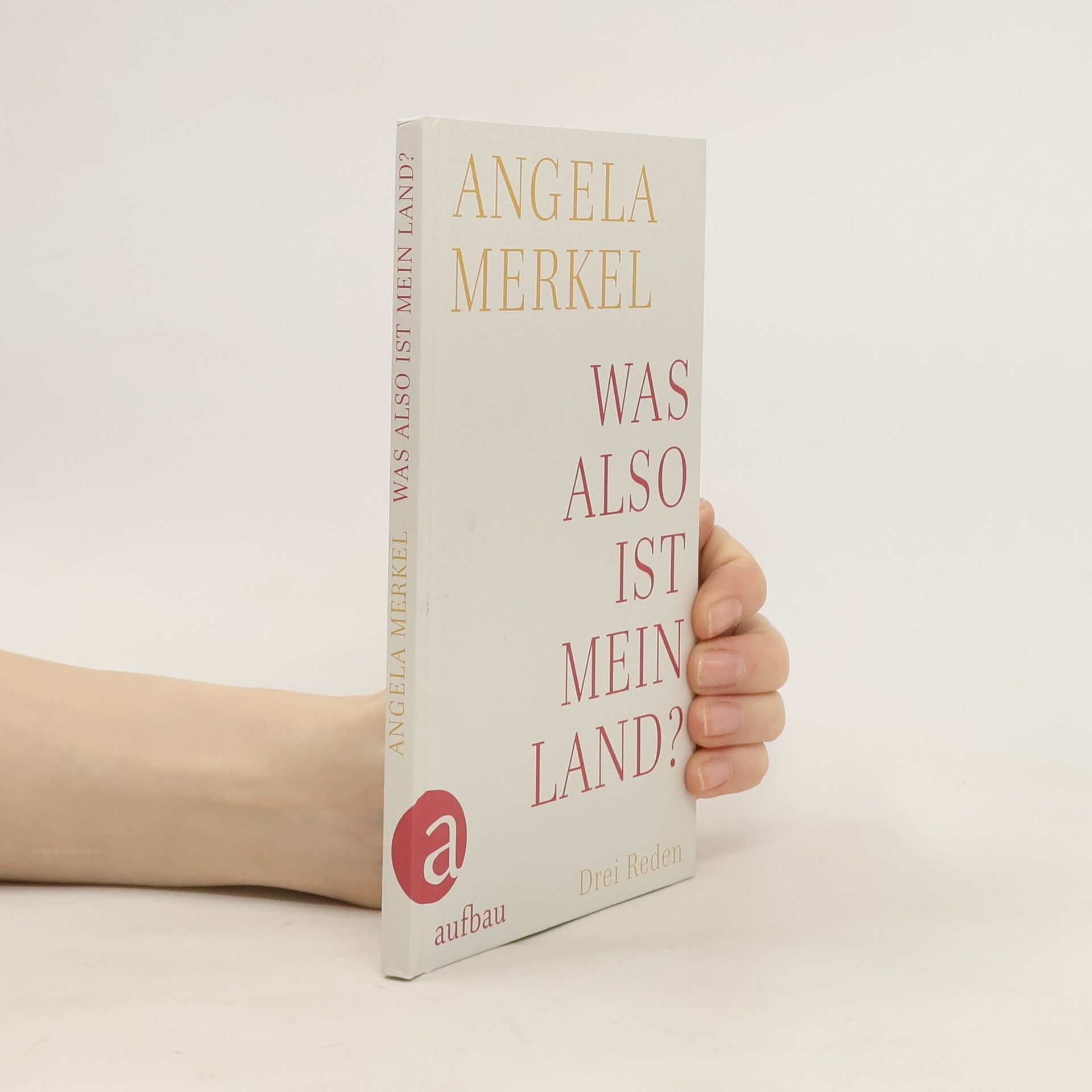Angela Merkelová Was also ist mein Land?