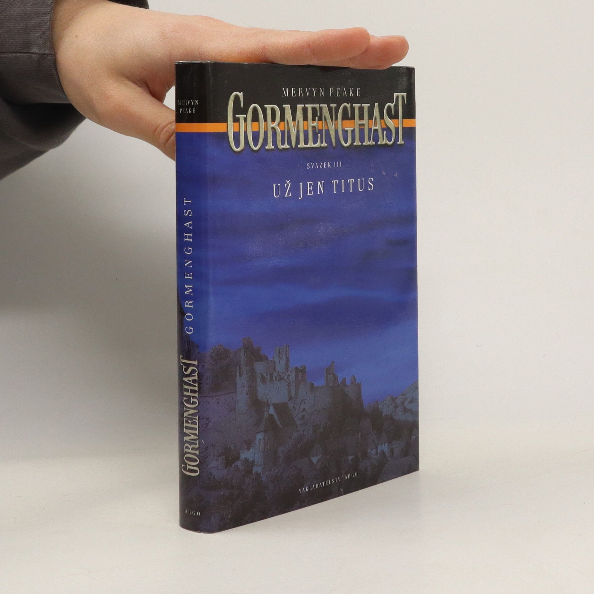 Mervyn Peake Gormenghast. Svazek III, Už jen Titus