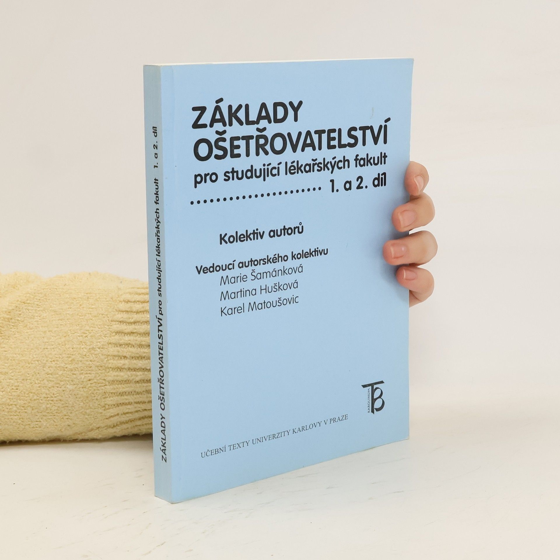 Karel Matoušovic Základy ošetřovatelství pro studující lékařských fakult