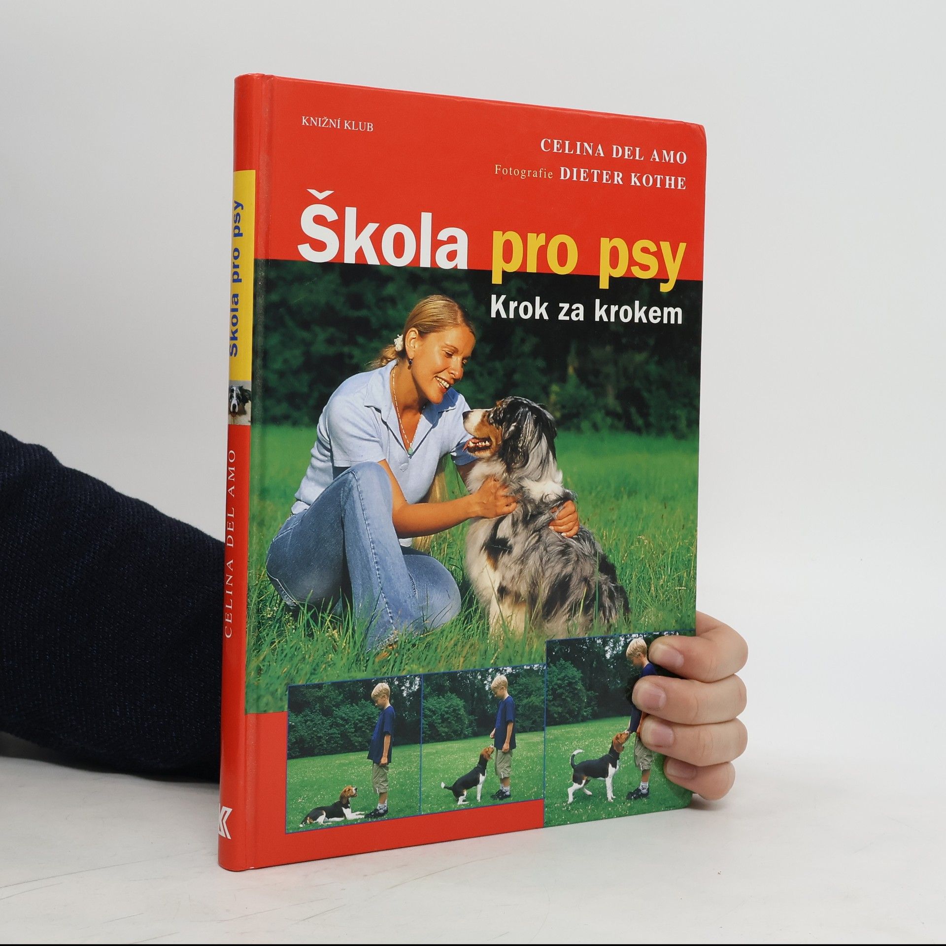 Celina Del Amo Škola pro psy: Krok za krokem