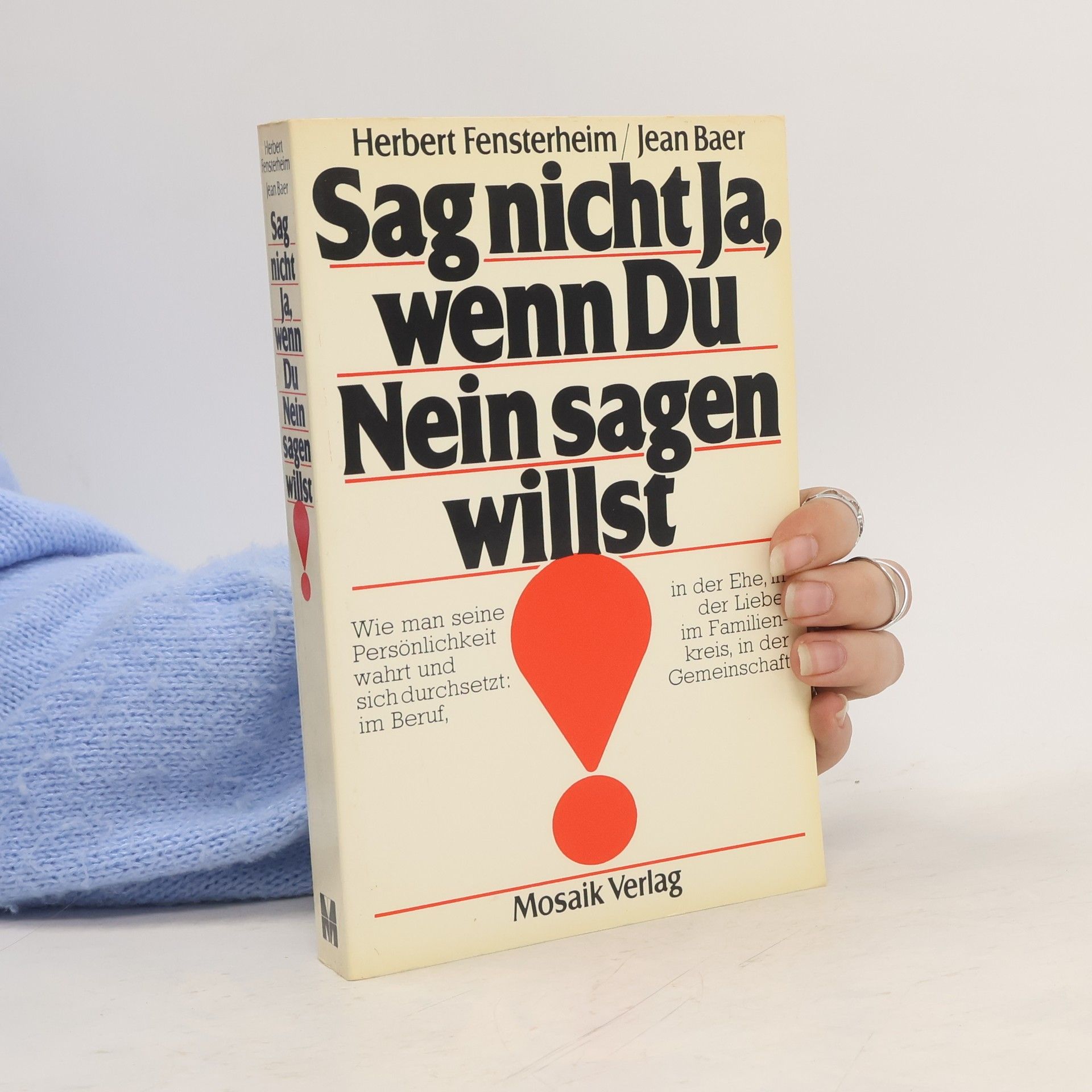Herbert Fensterheim Sag nicht ja, wenn du nein sagen willst