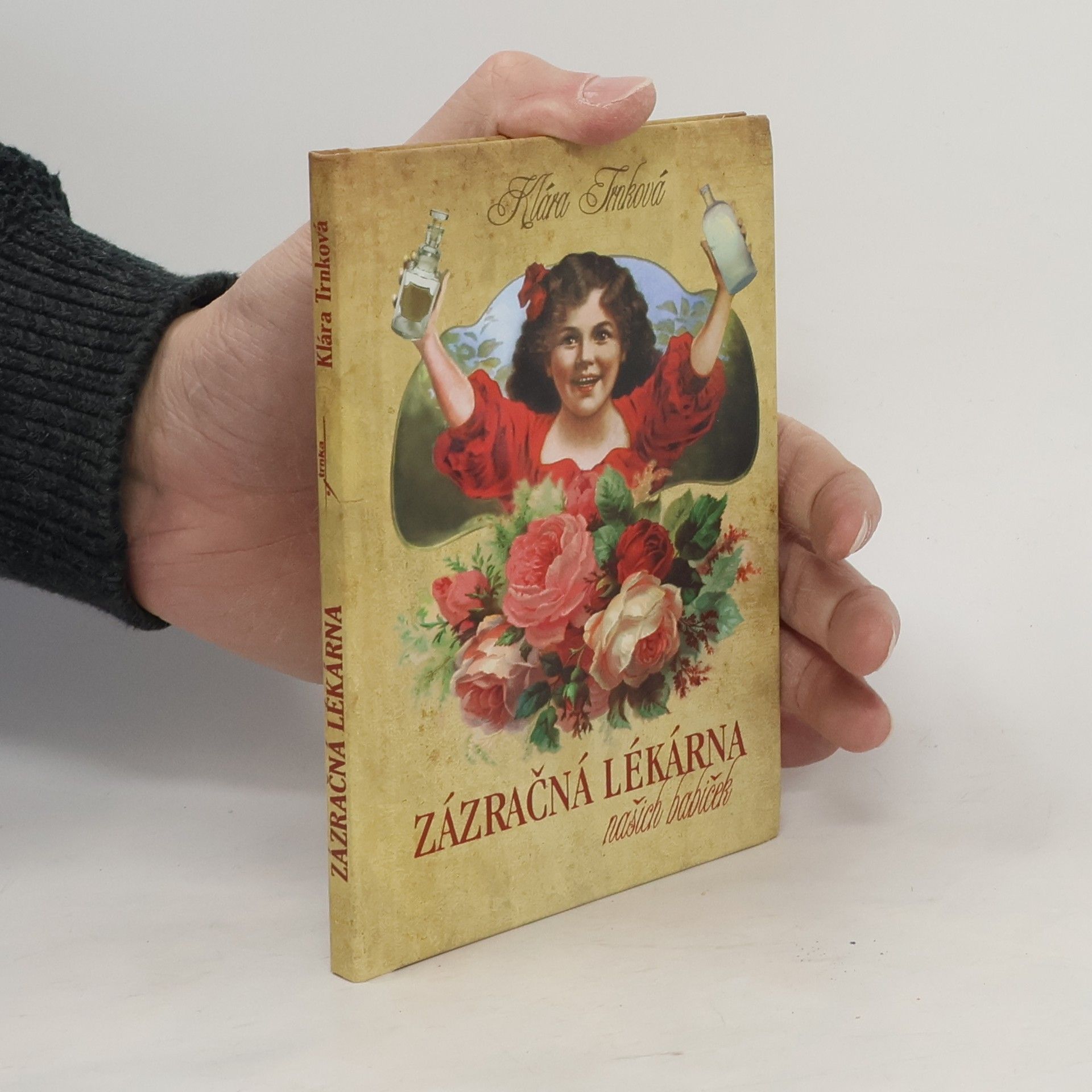 Klára Trnková Zázračná lékárna naší babičky