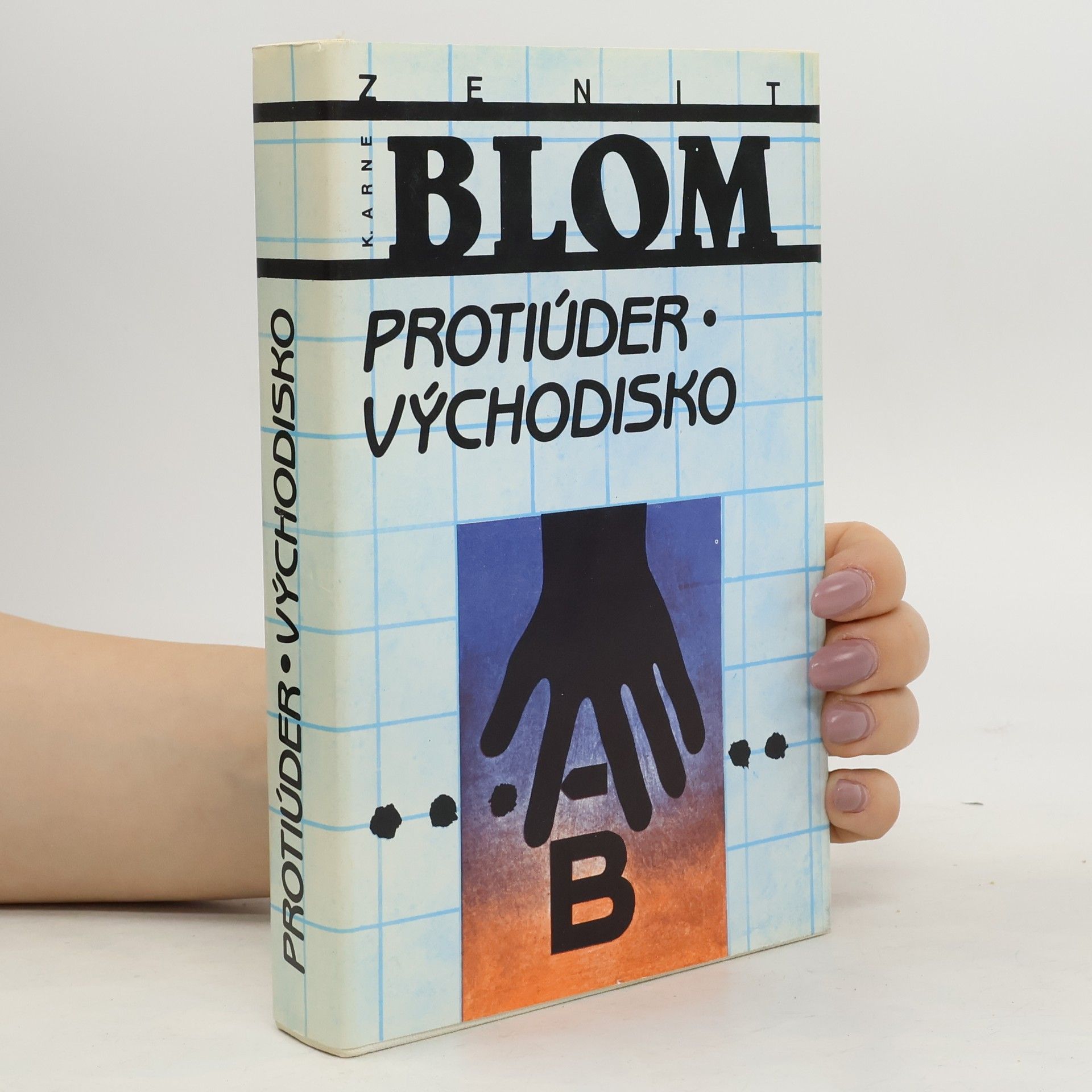 K. Arne Blom Protiúder. Východisko