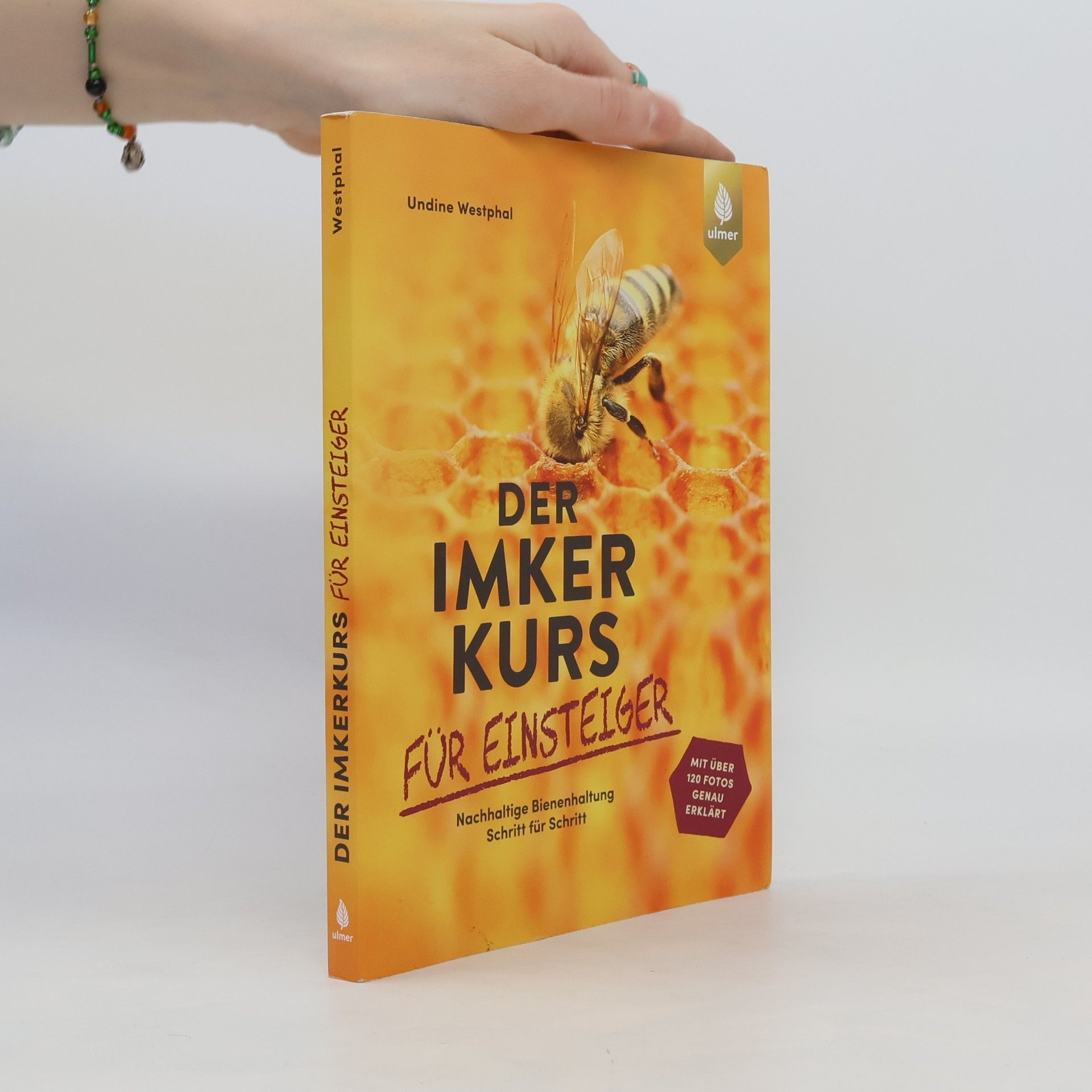 Undine Westphal Der Imkerkurs für Einsteiger