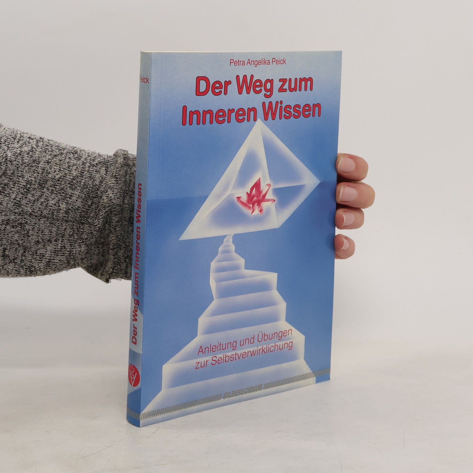 Petra Angelika Peick Der Weg zum inneren Wissen