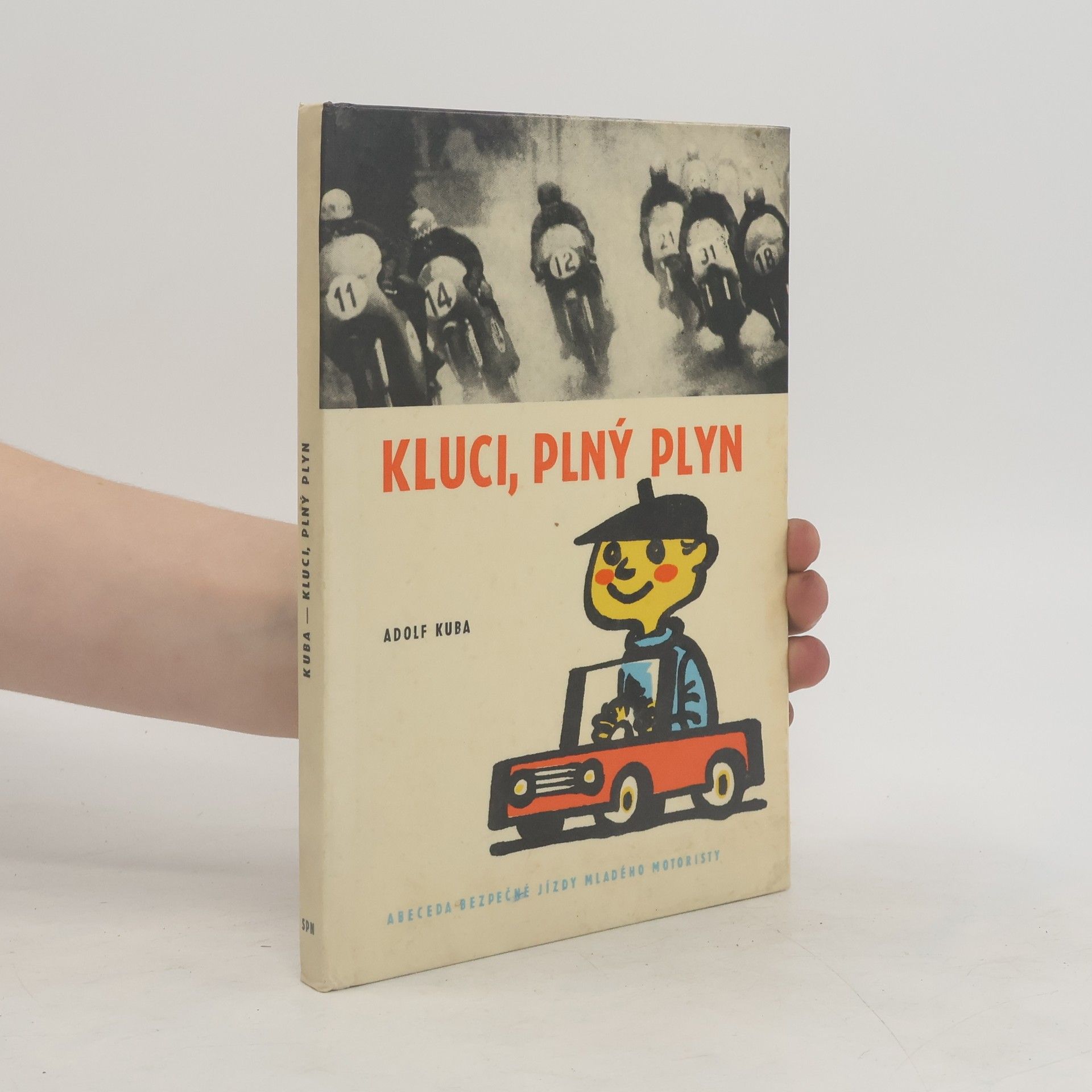 Adolf Kuba Kluci, plný plyn