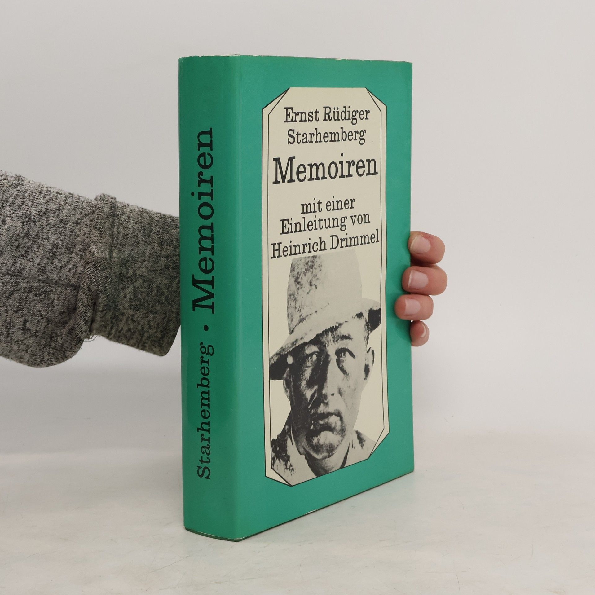 Ernst Rüdiger Starhemberg Memorien mit einer Einleitung von Heinrich Drimmel