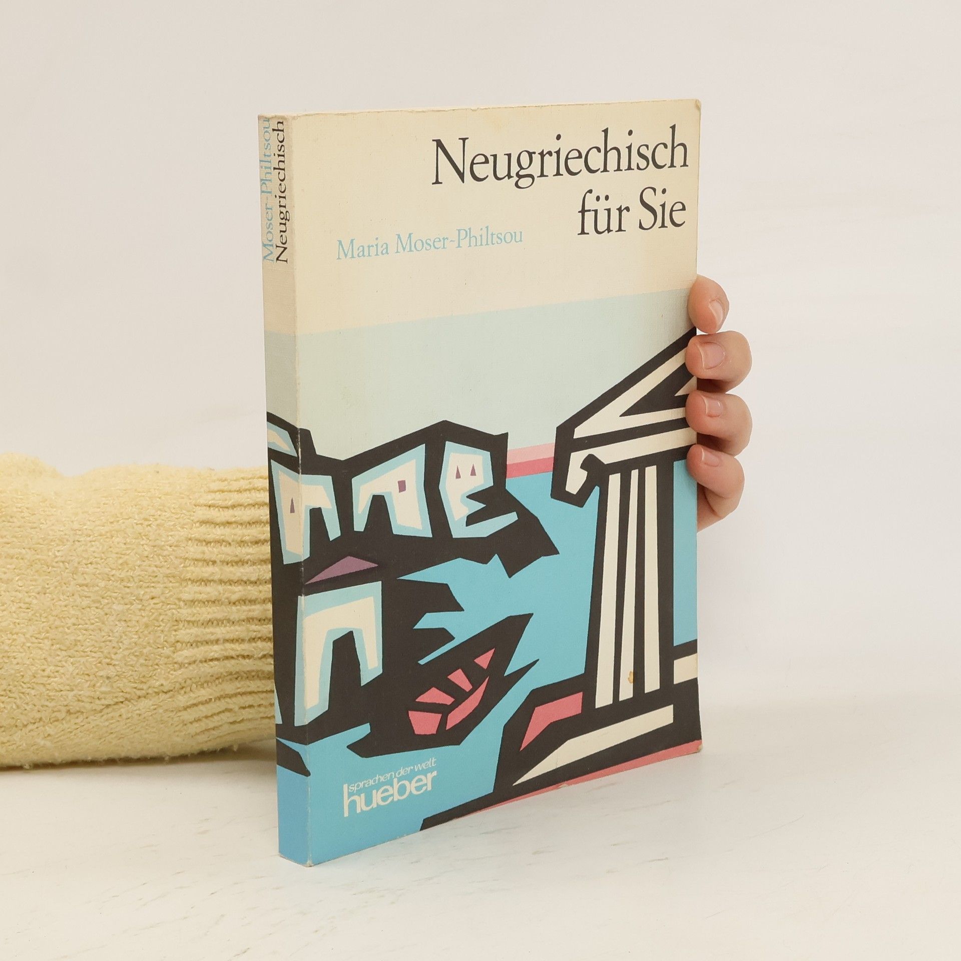 Maria Moser-Philtsou Neugriechisch für Sie