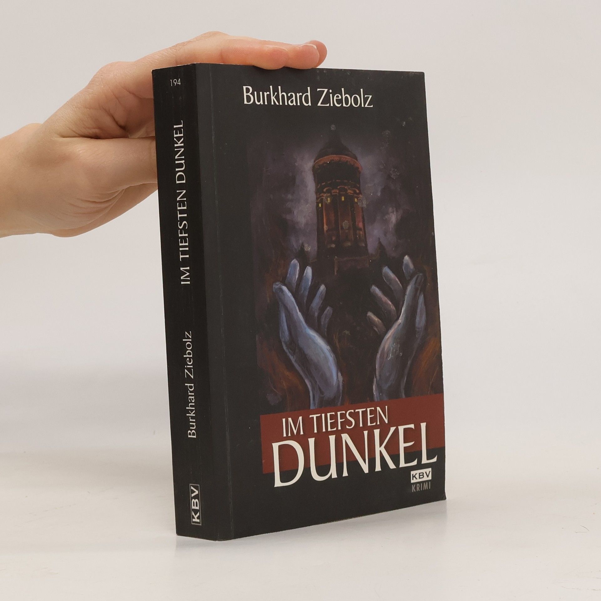 Burkhard Ziebolz Im tiefsten Dunkel. Originalausgabe