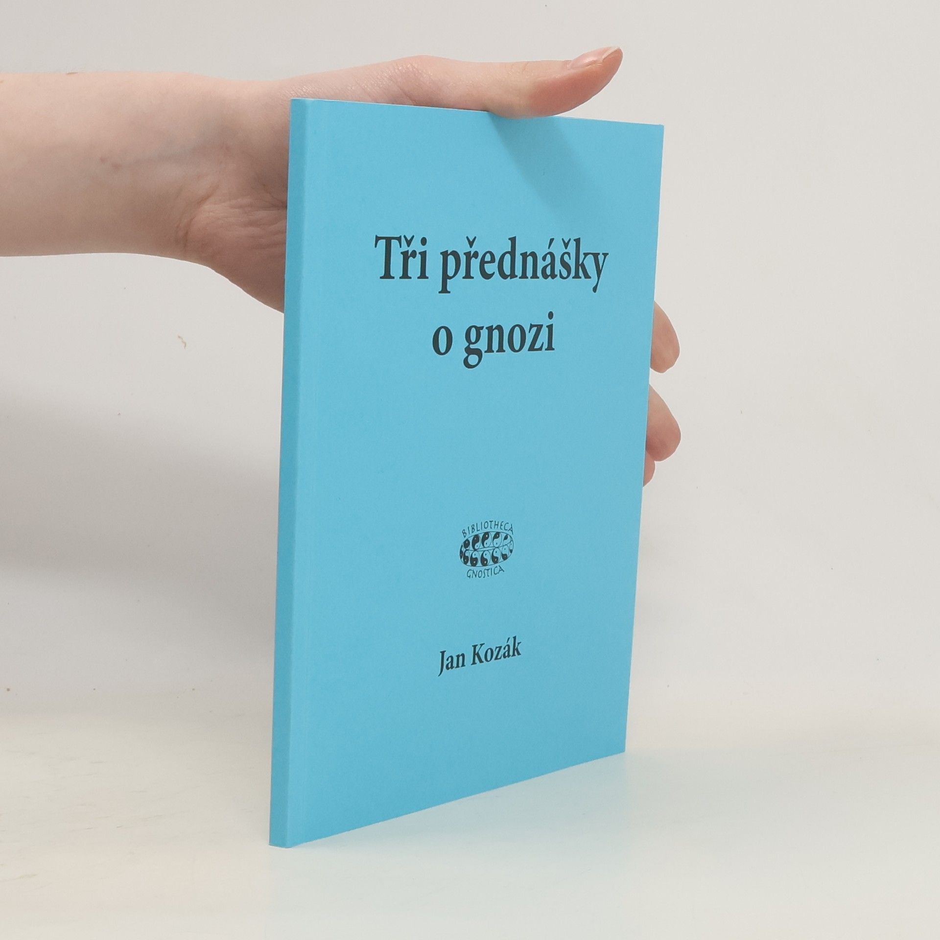Jan A. Kozák Tři přednášky o gnozi