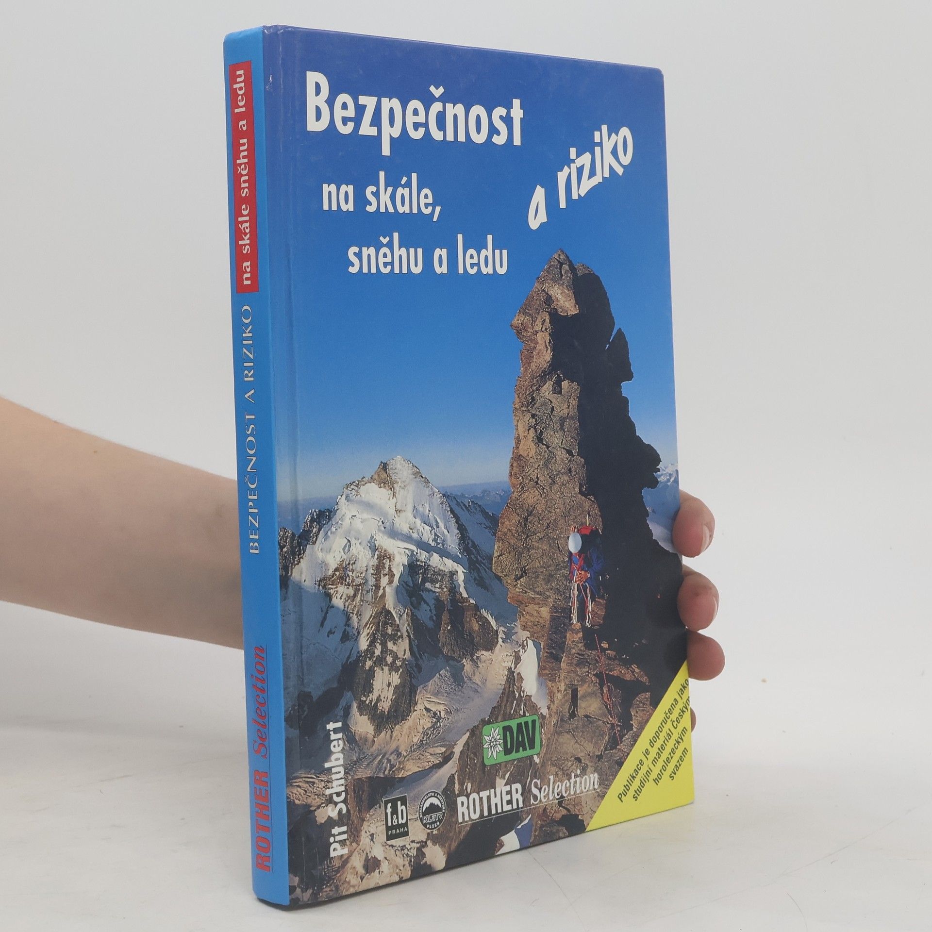 Pit Schubert Bezpečnost a riziko na skále a ledu