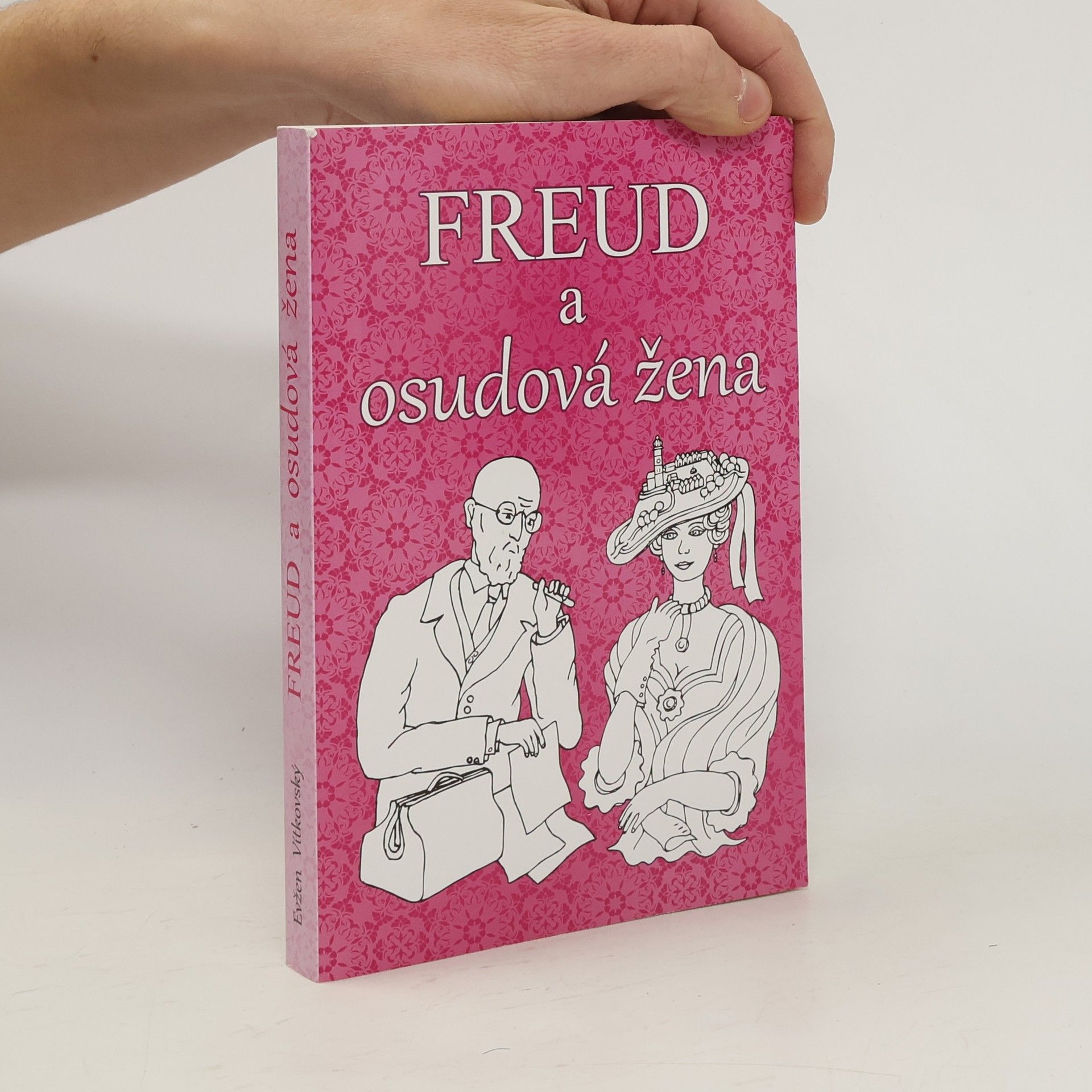 Evžen Vítkovský Freud a osudová žena