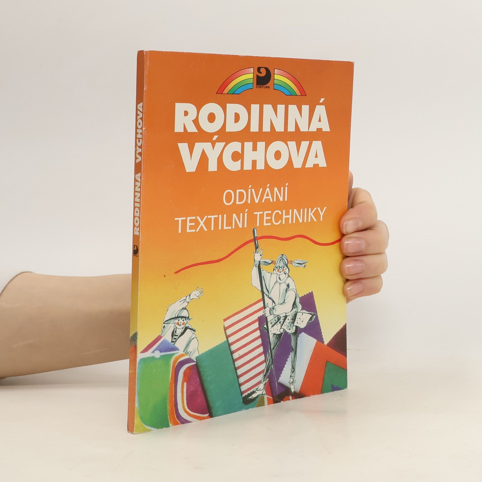 Ivana Bruhová Rodinná výchova: odívání textilní techniky