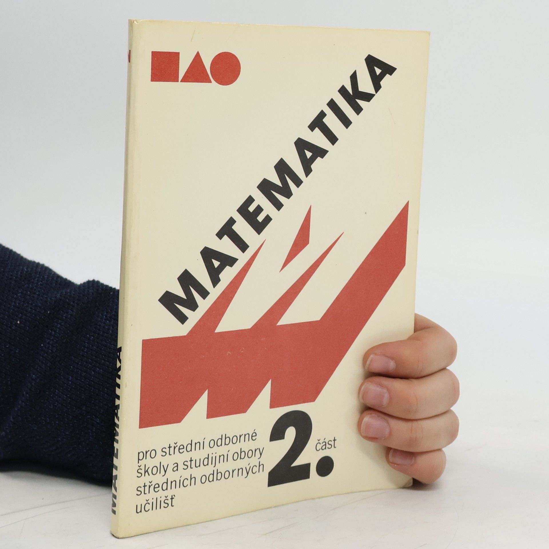 Oldřich Odvárko Matematika pro střední odborné školy a studijní obory středních odborných učilišť 2.část