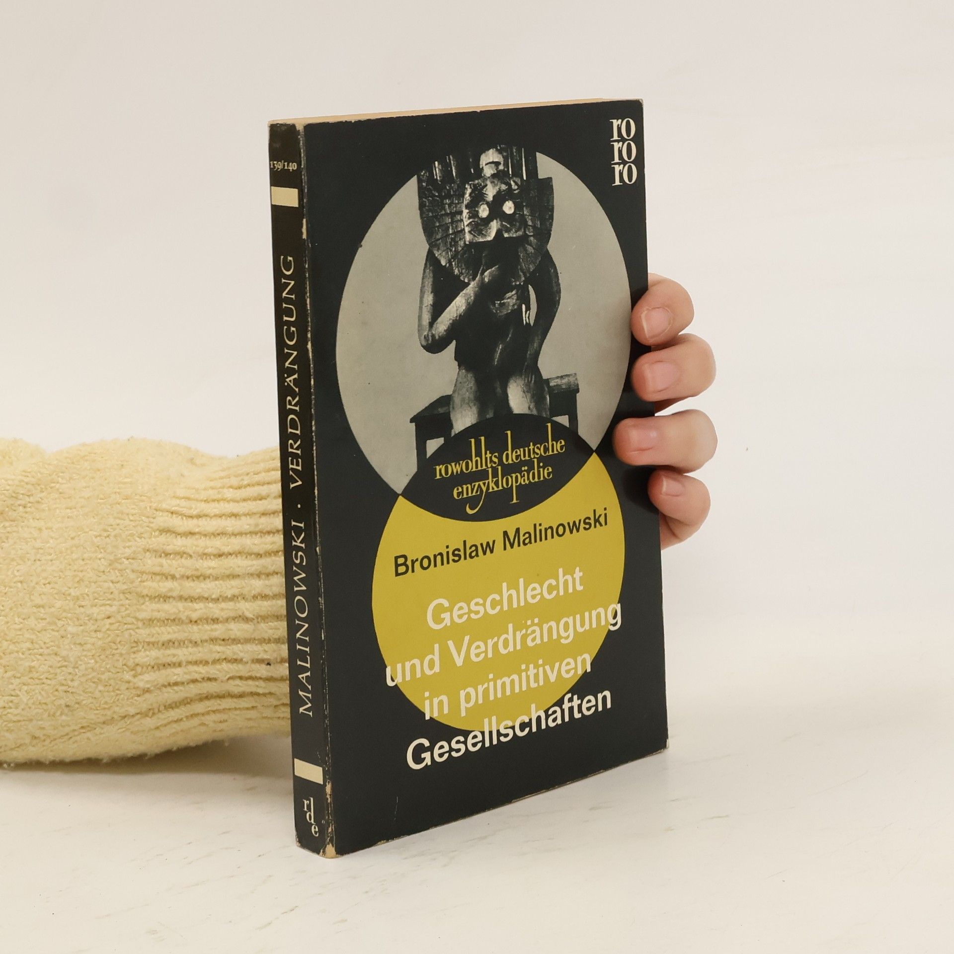 Bronisław Malinowski Geschlecht und Verdrängung in primitiven Gesellschaften