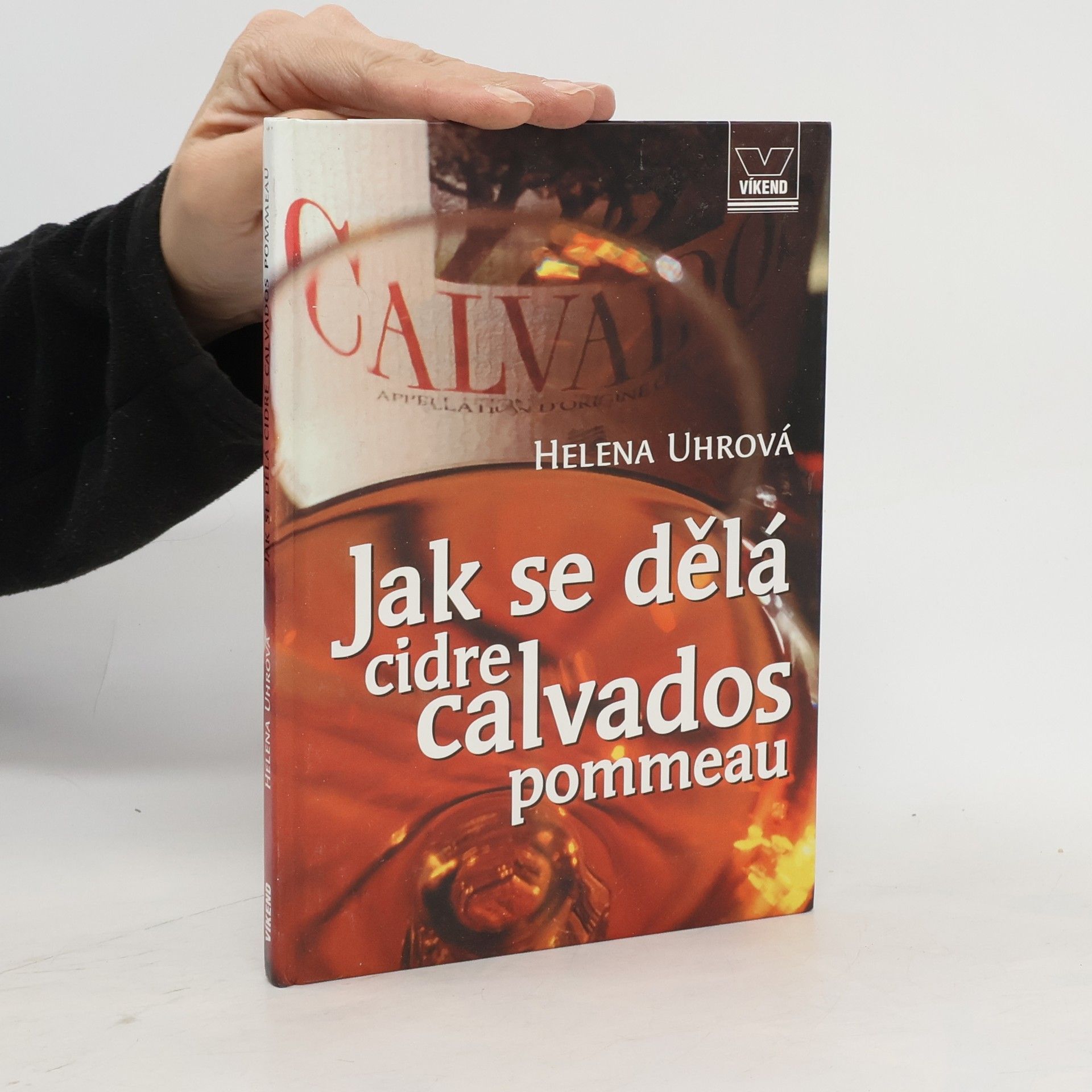 Helena Uhrová Jak se dělá cidre, calvados, pommeau