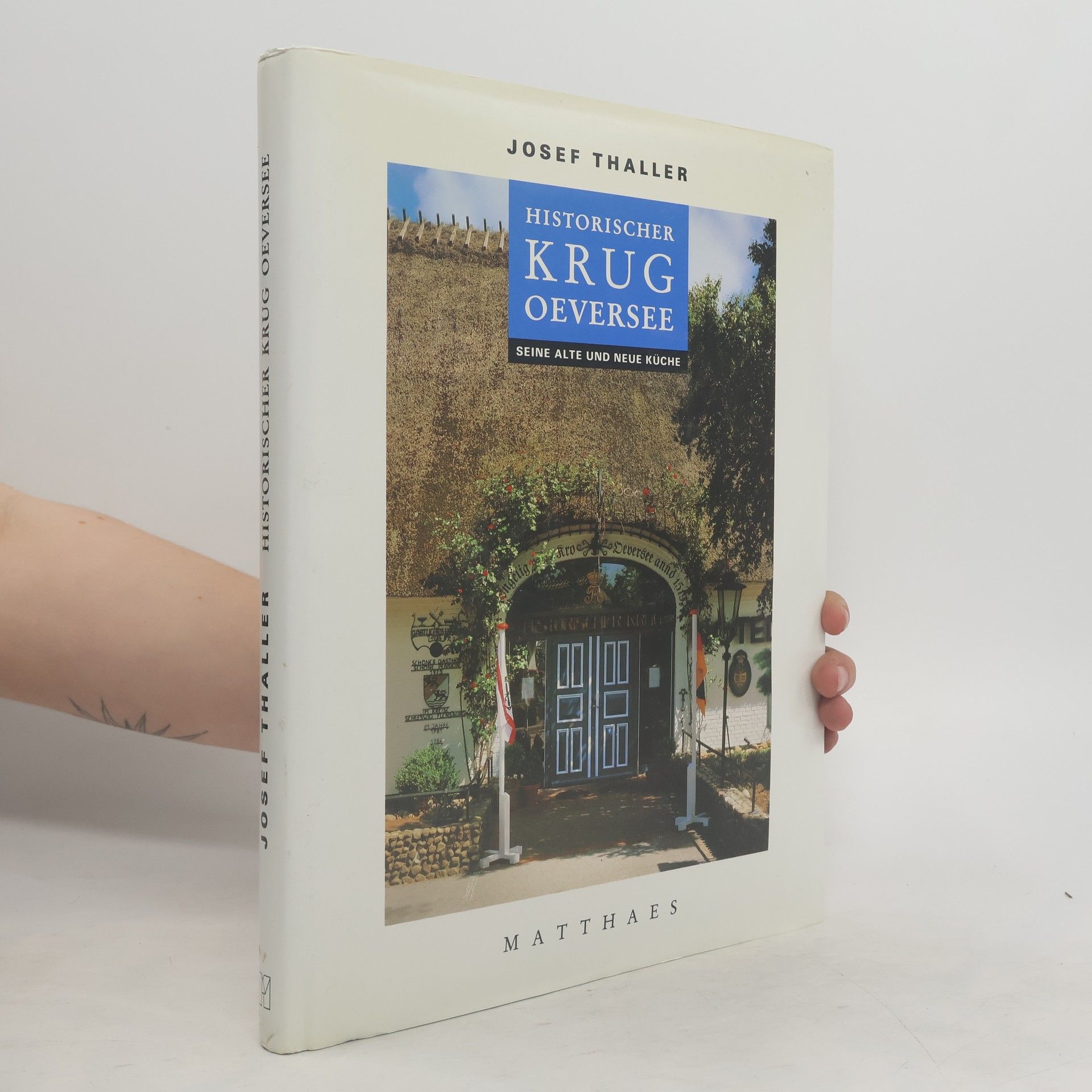 Josef Thaller Historischer Krug Oeversee