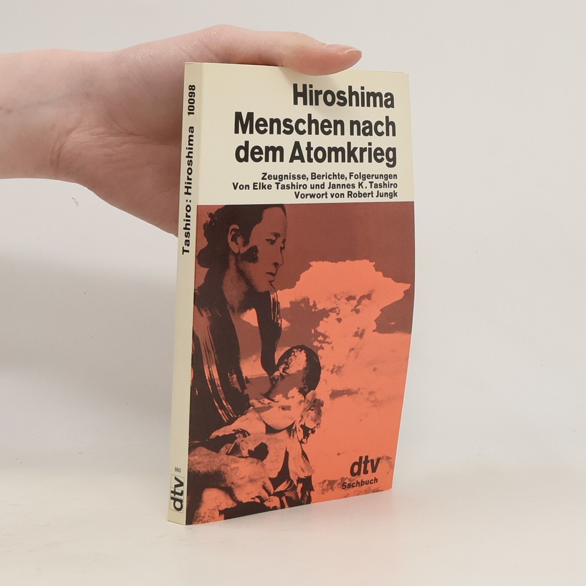 Elke Tashiro Hiroshima. Menschen nach dem Atomkrieg