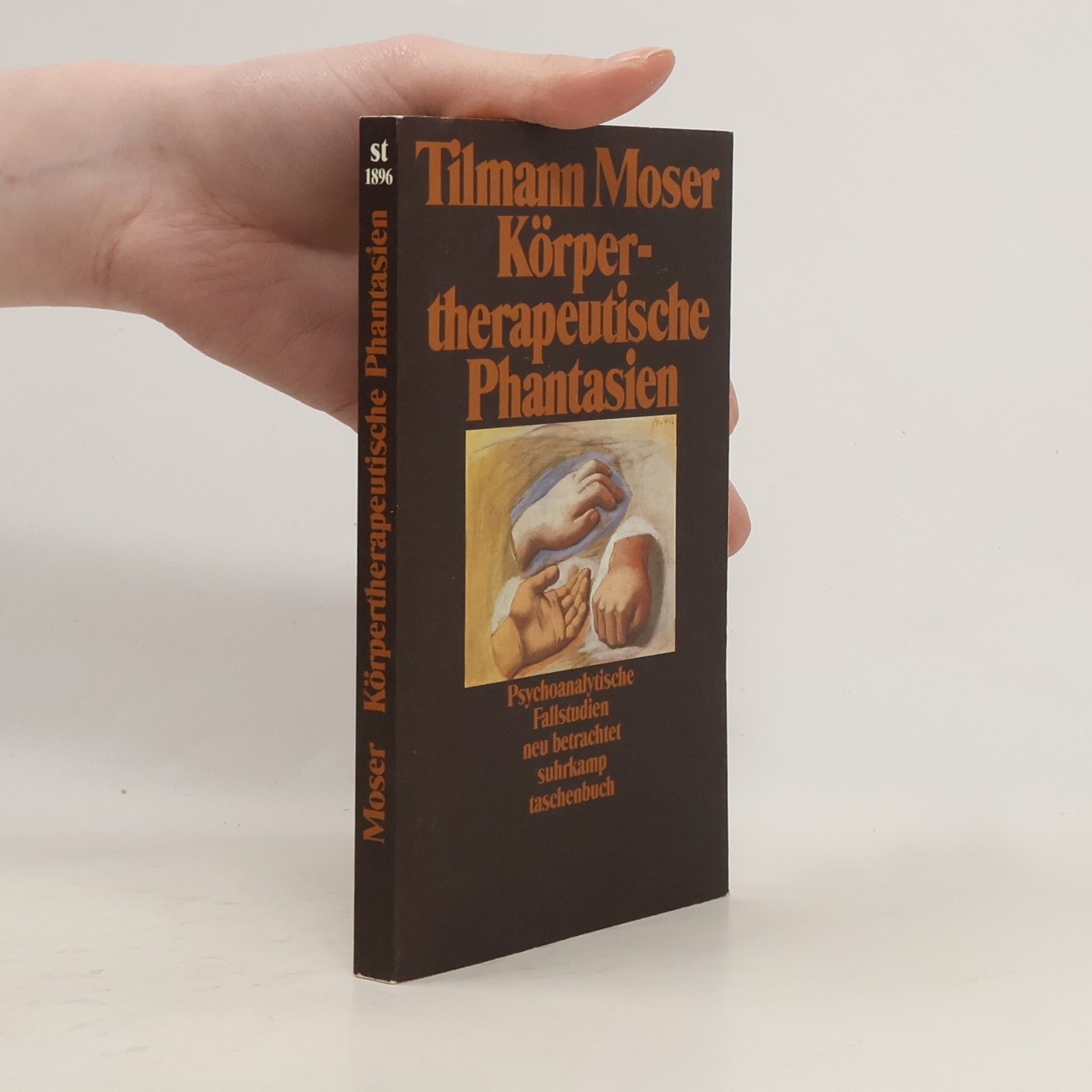 Tilmann Moser Körpertherapeutische Phantasien