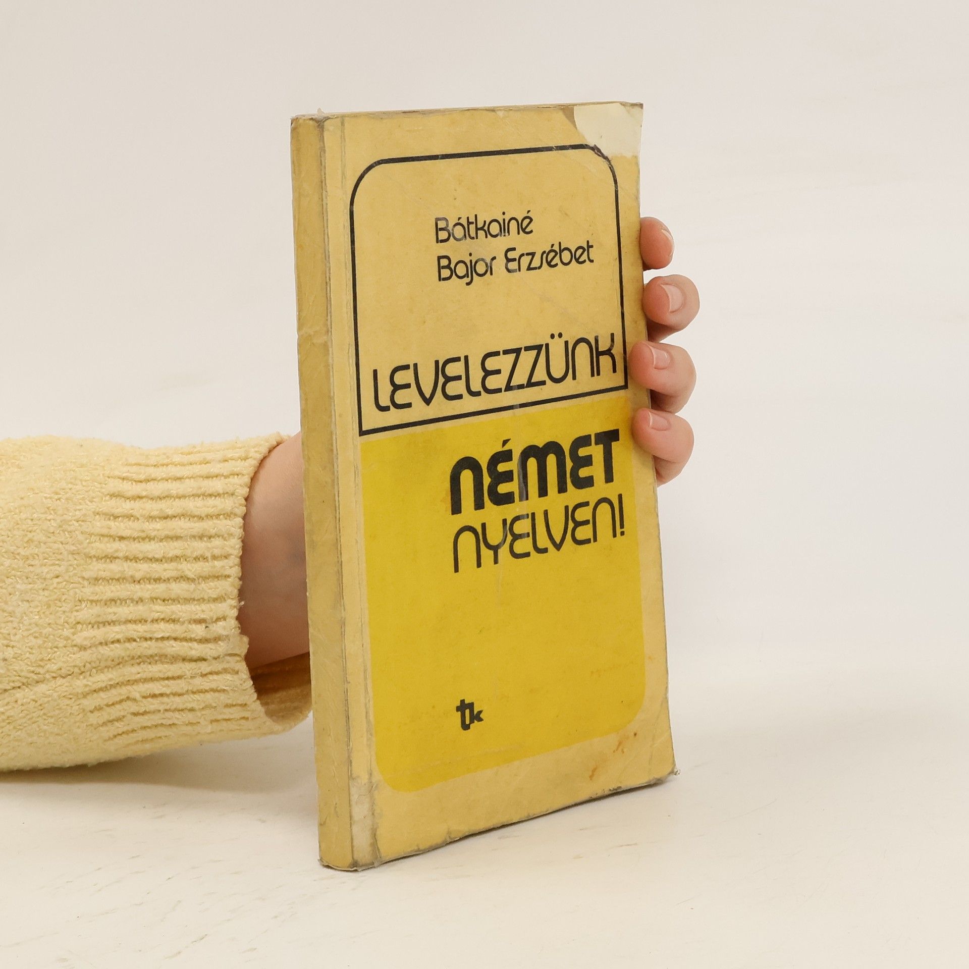 Bátkainé Bajor Erzsébet Levelezzünk német nyelven!