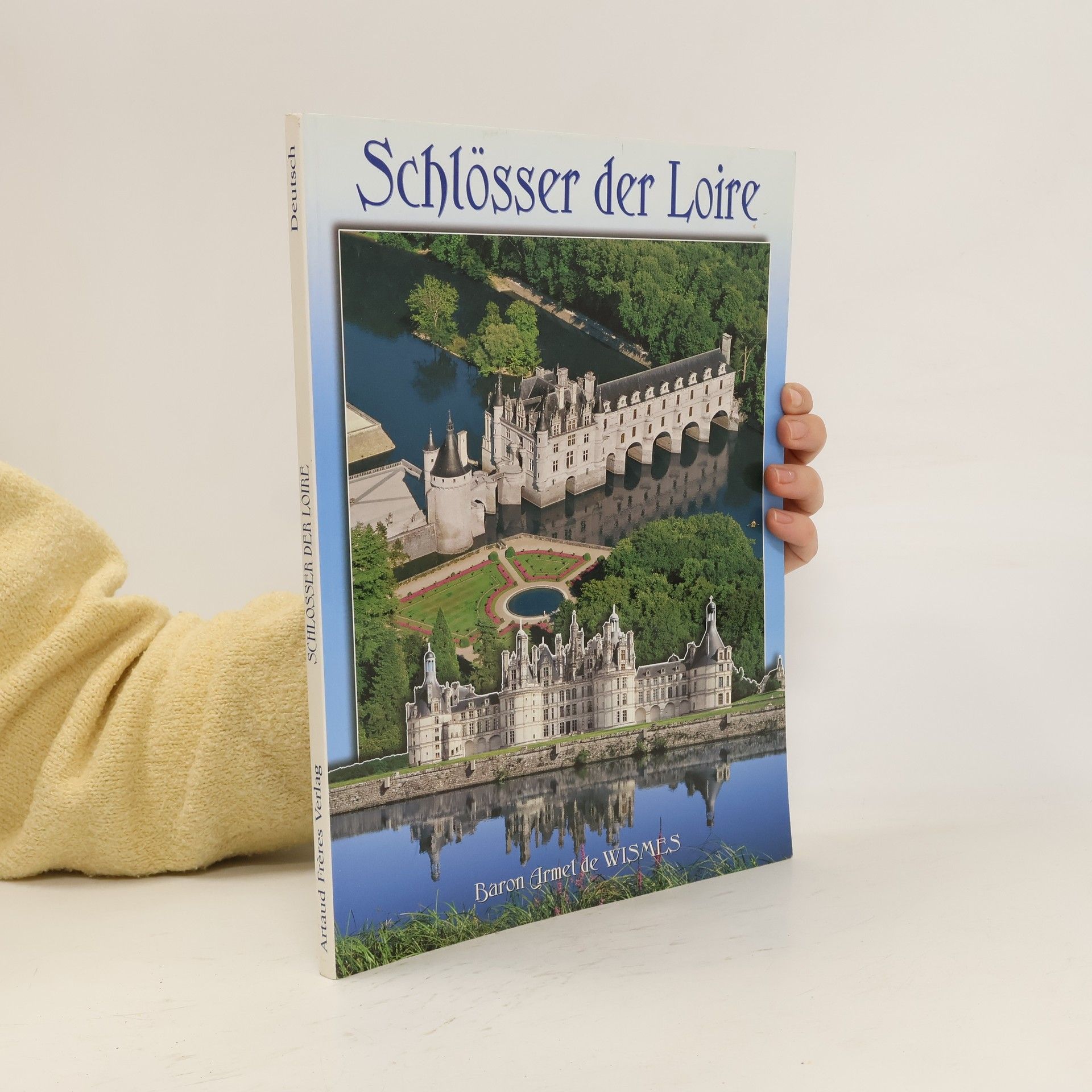 Armel de Wismes Schlösser der Loire