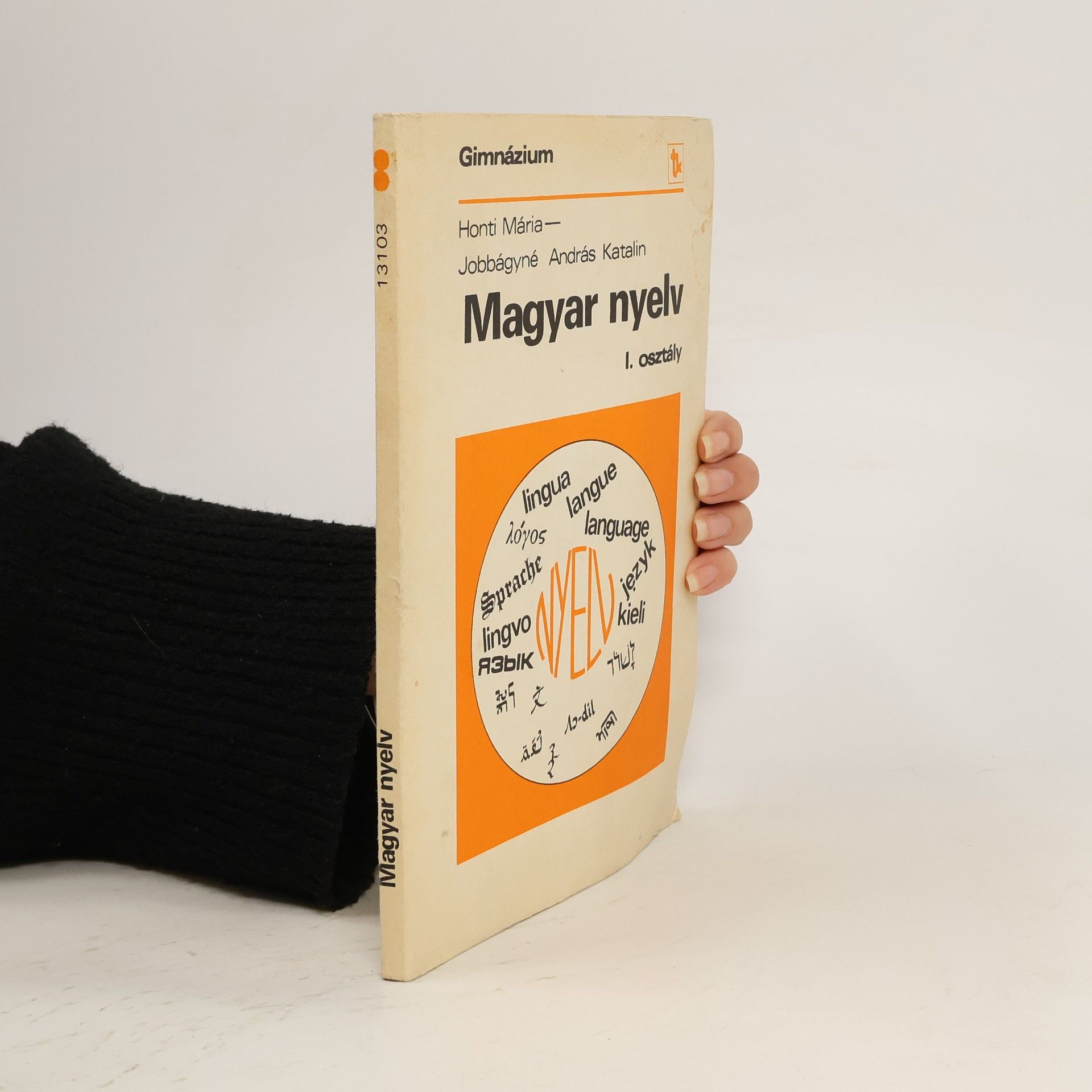 Honti Mária Magyar nyelv a gimnázium 1. osztálya