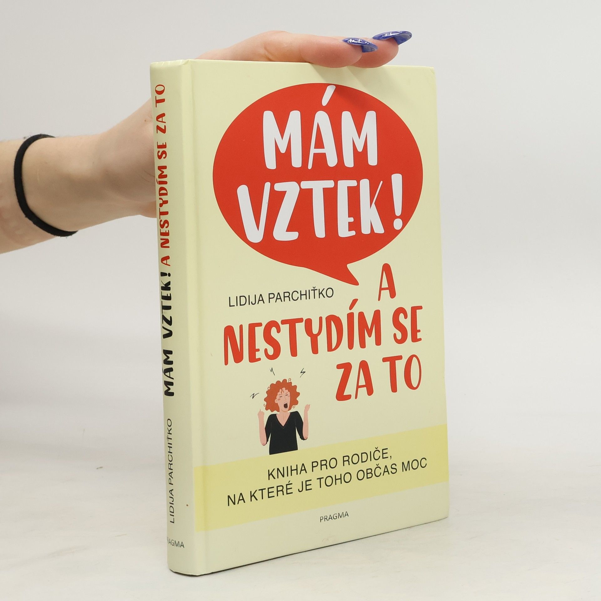 Lidija Parchit ko Mám vztek! A nestydím se za to