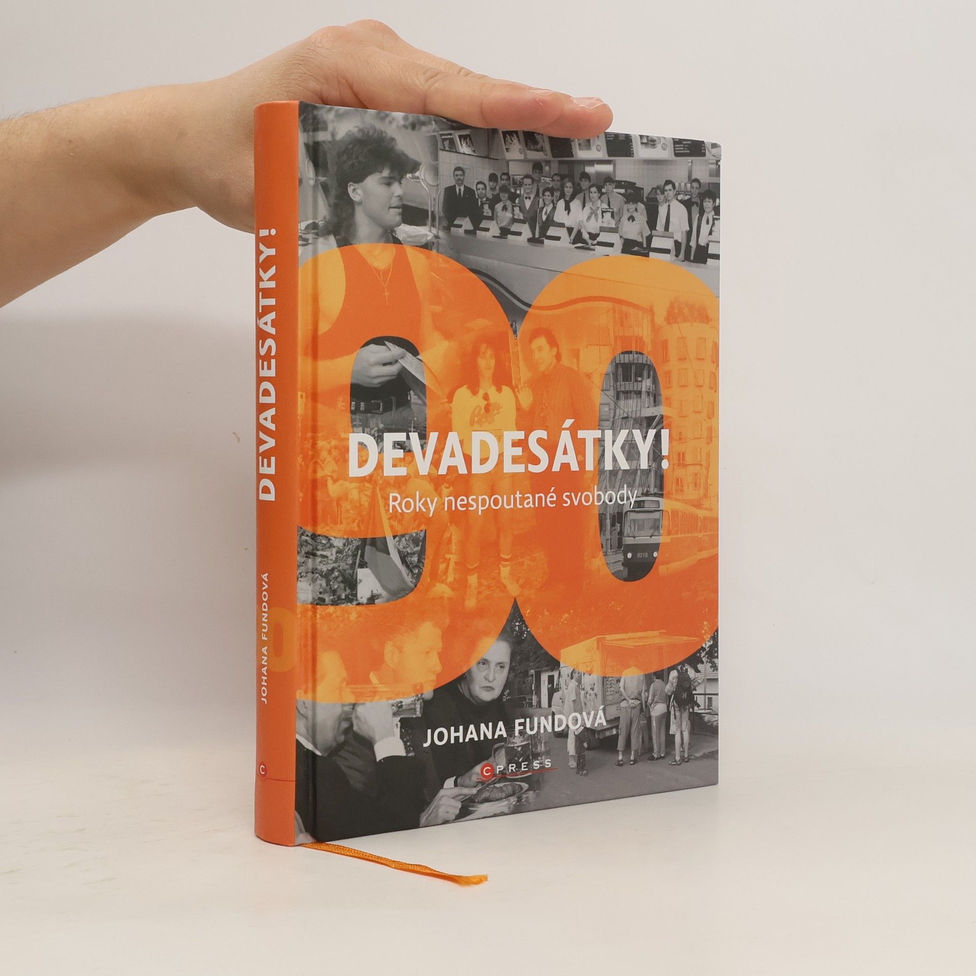 Johana Fundová Devadesátky! : roky nespoutané svobody